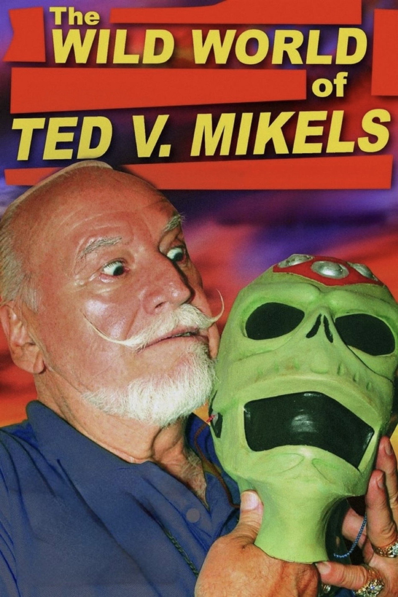 Pôster de The Wild World of Ted V. Mikels