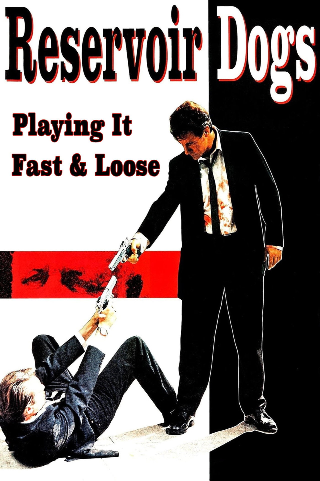 Pôster de Reservoir Dogs: Playing It Fast & Loose
