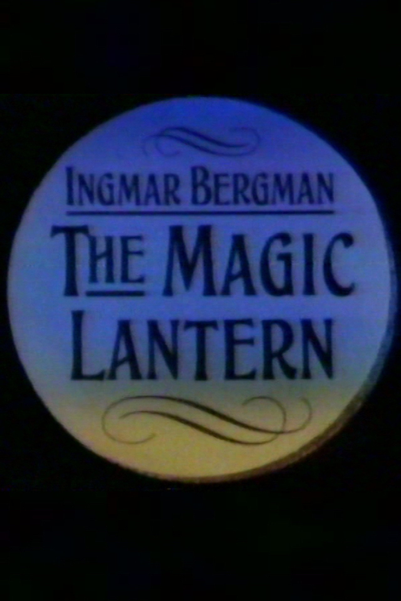 Pôster de Ingmar Bergman: The Magic Lantern