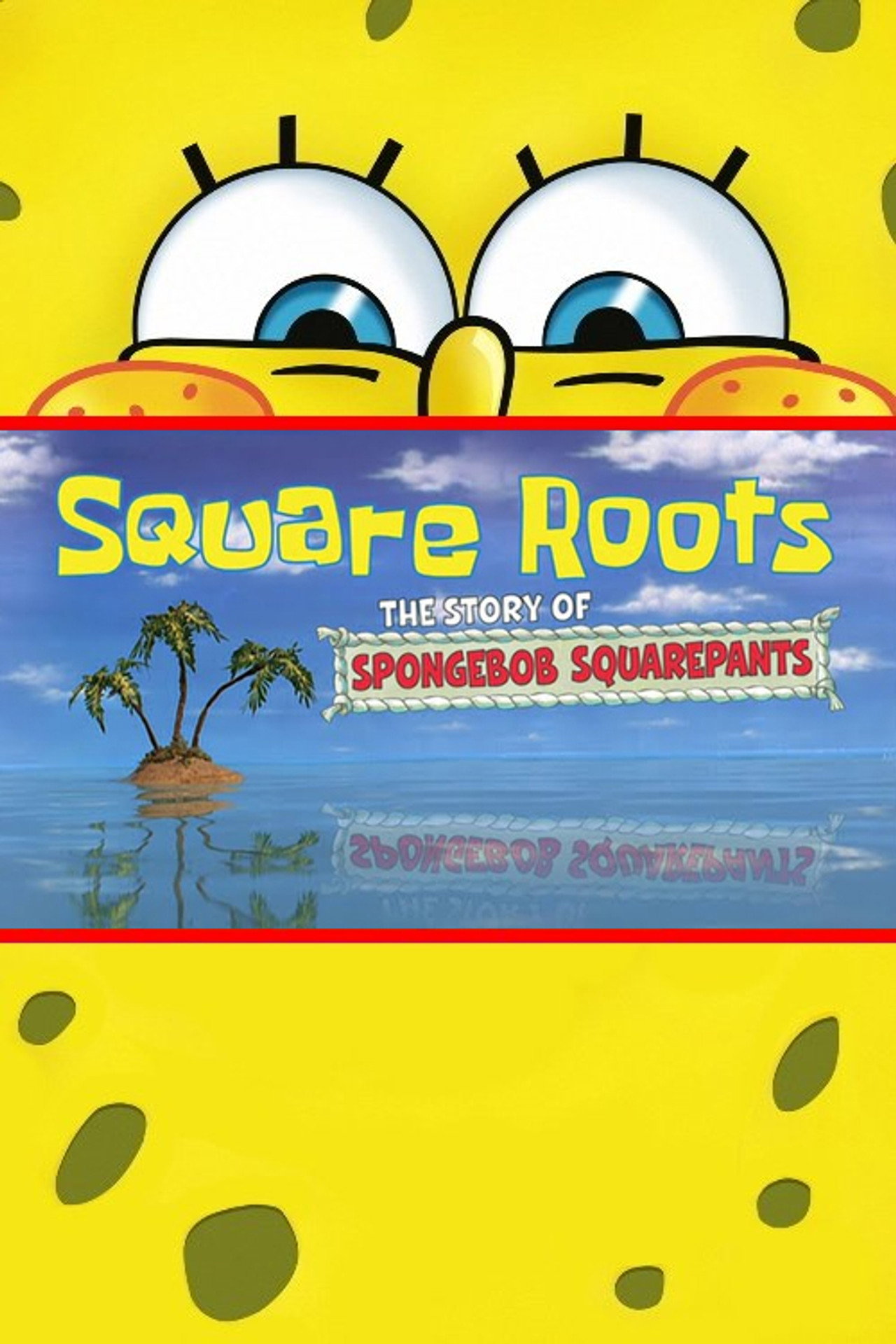 Pôster de Square Roots: The Story of SpongeBob SquarePants