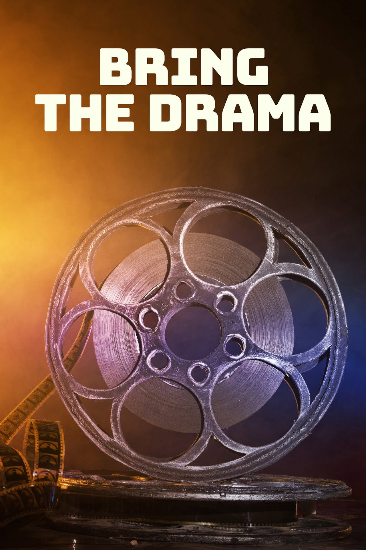 Pôster de Bring the Drama