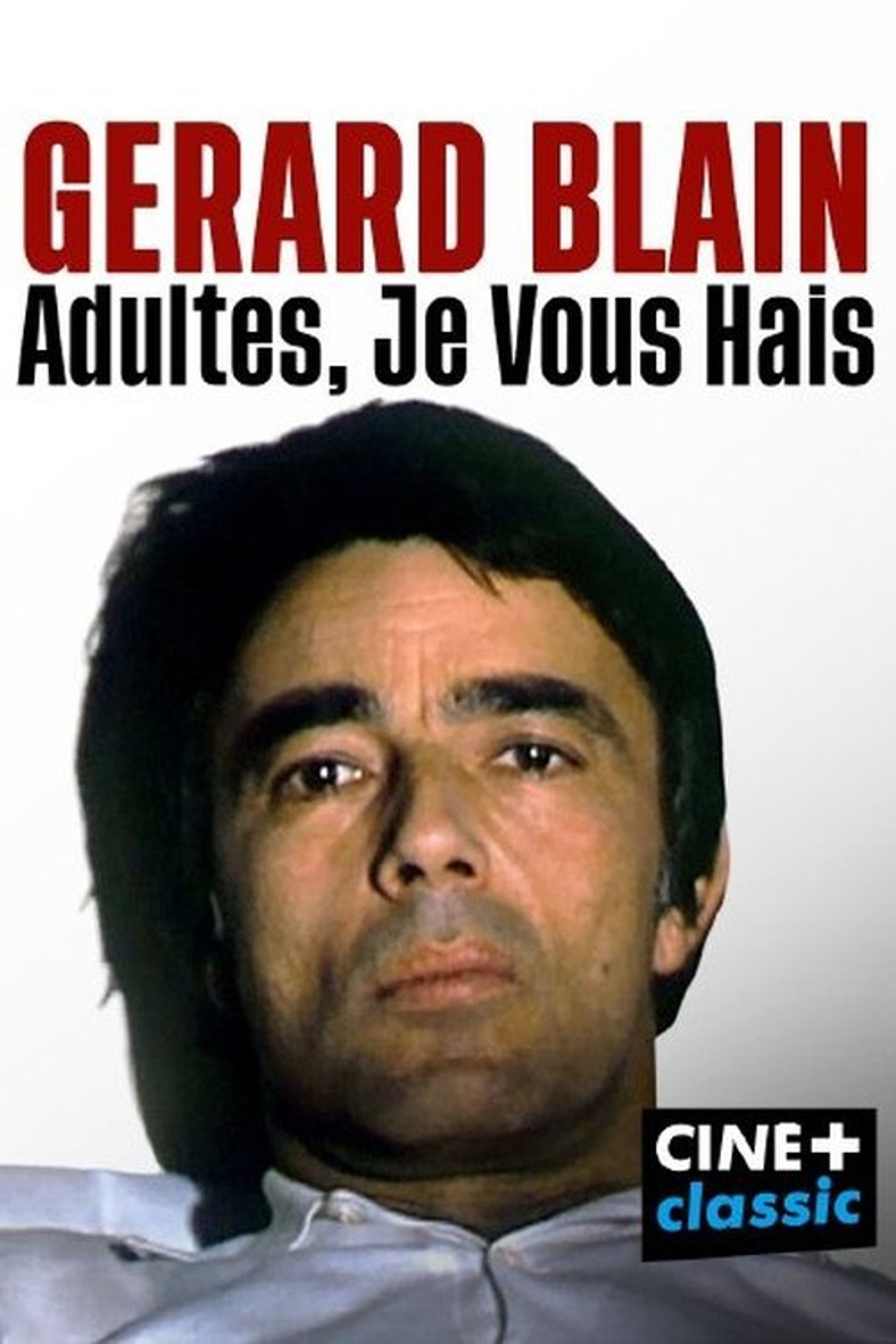 Pôster de Gérard Blain : adultes, je vous hais