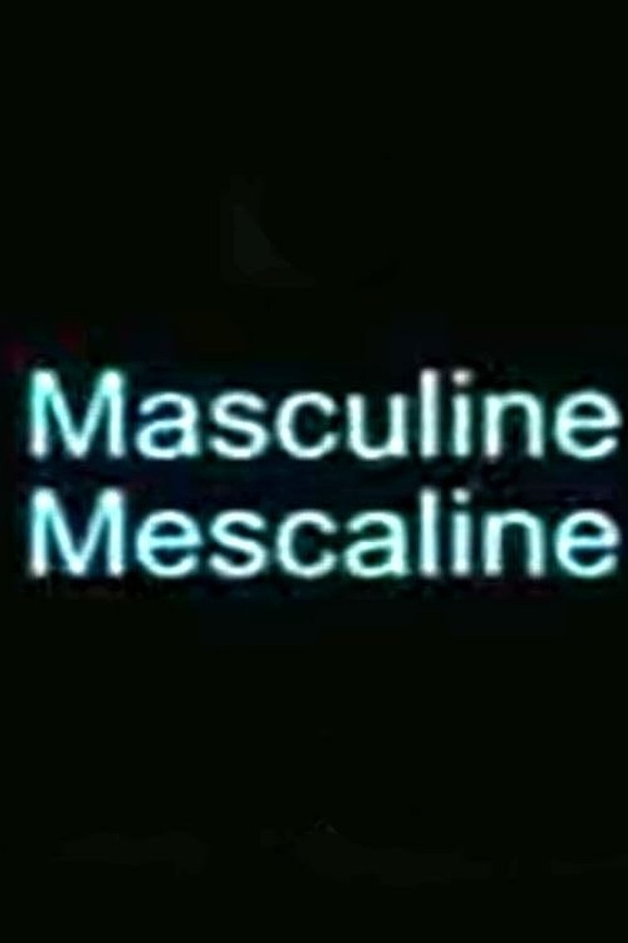 Pôster de Masculine Mescaline