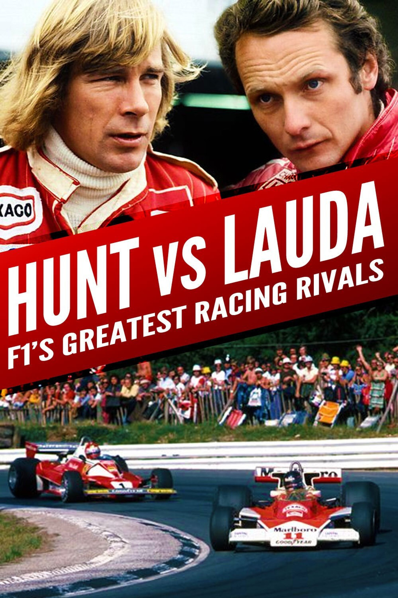 Pôster de Hunt vs Lauda: F1's Greatest Racing Rivals