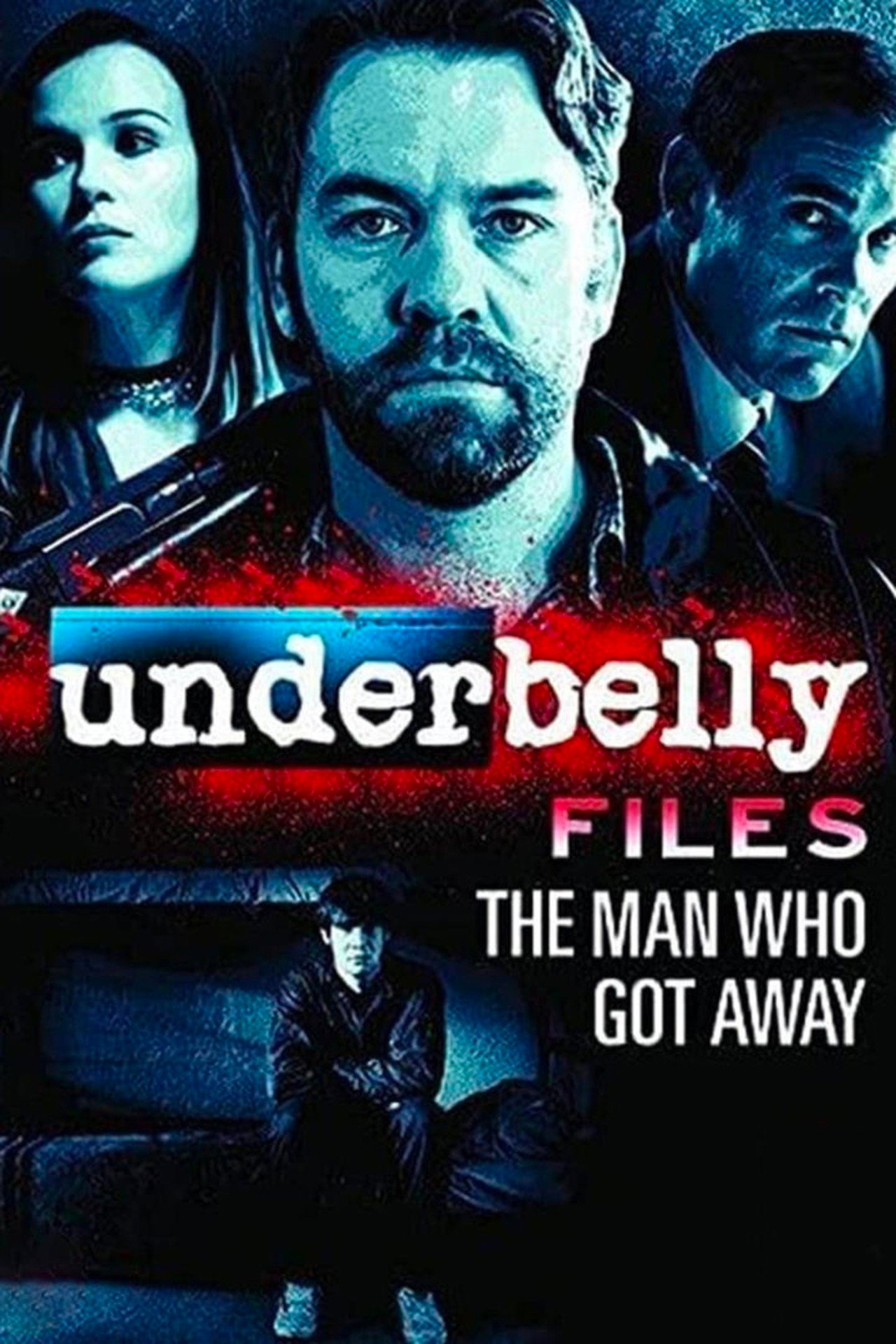 Pôster de Underbelly Files: The Man Who Got Away
