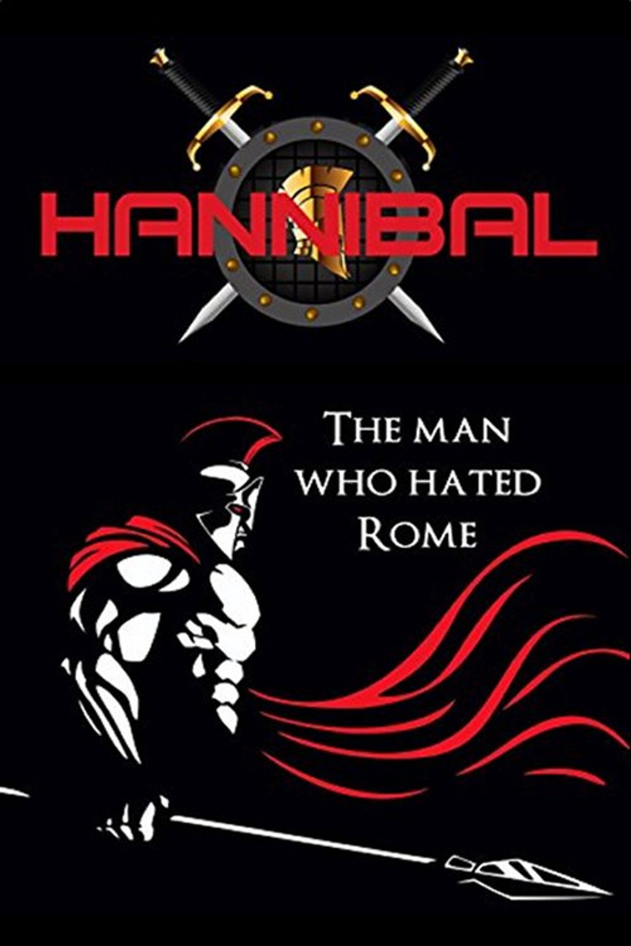 Pôster de Hannibal: The Man Who Hated Rome