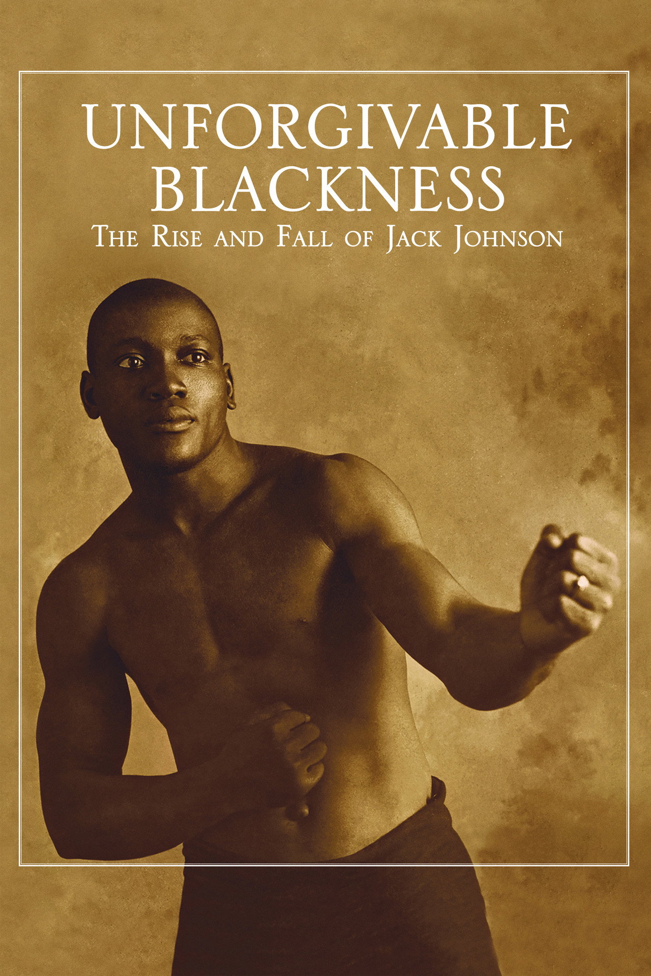 Pôster de Unforgivable Blackness: The Rise and Fall of Jack Johnson