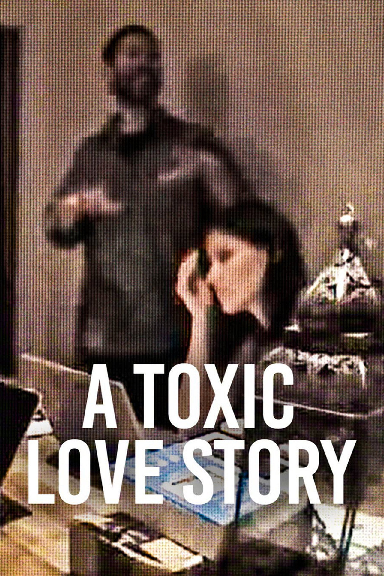 Pôster de A Toxic Love Story