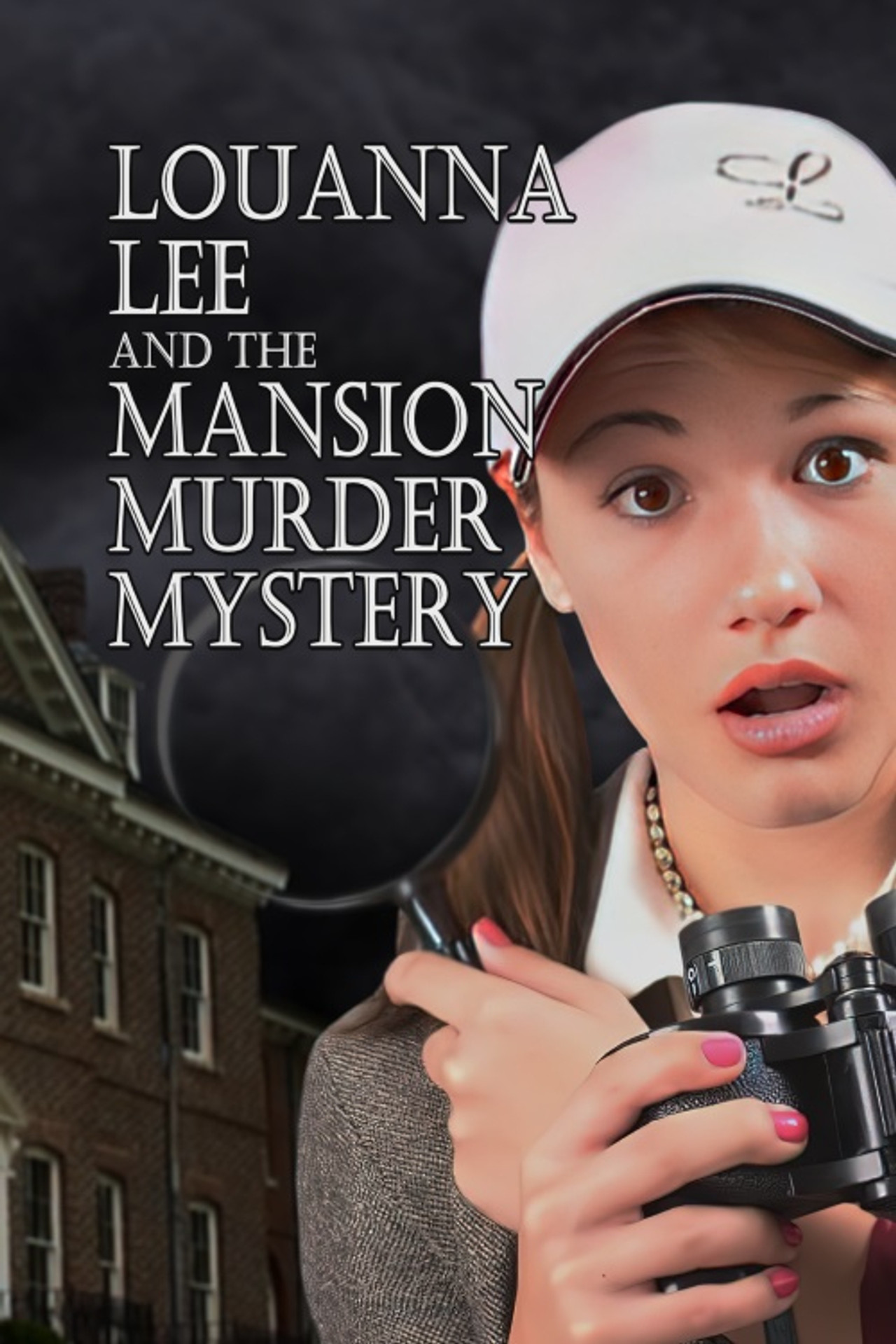 Pôster de Louanna Lee and The Mansion Murder Mystery