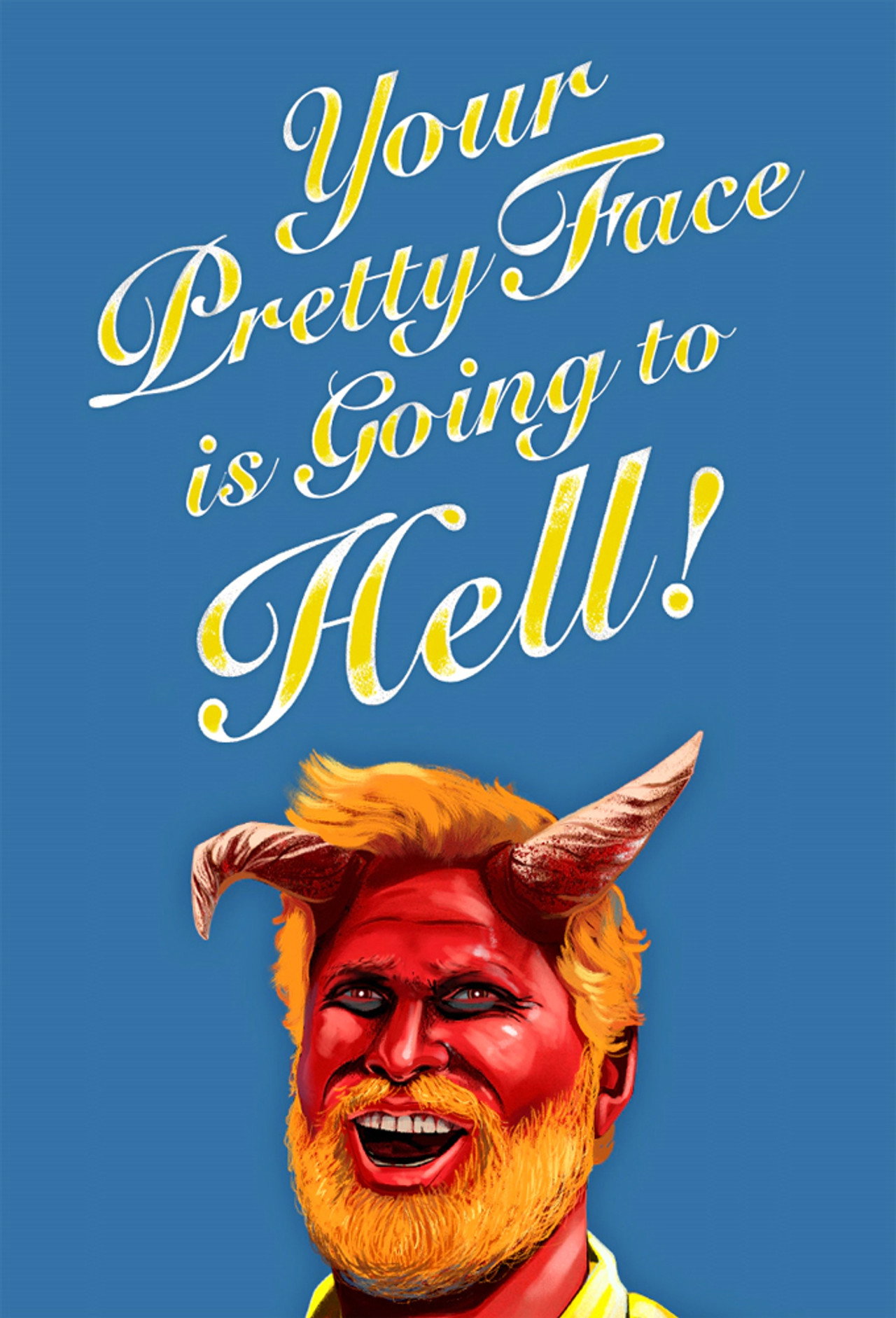 Pôster de Your Pretty Face Is Going to Hell