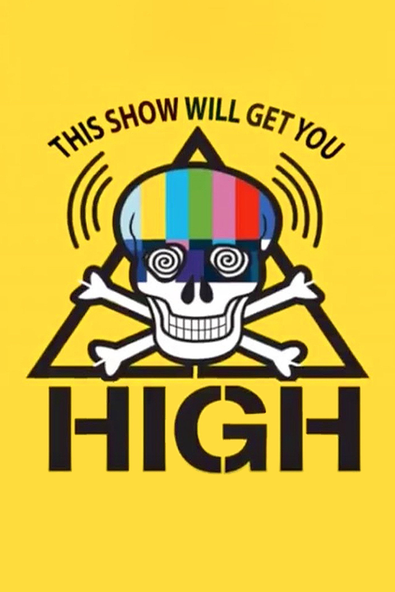Pôster de This Show Will Get You High