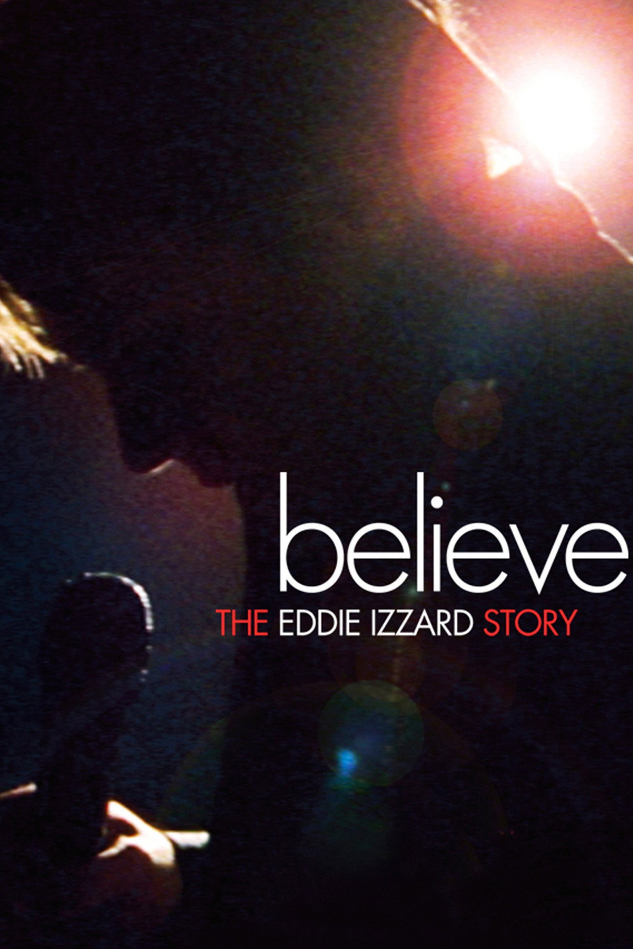 Pôster de Believe: The Eddie Izzard Story