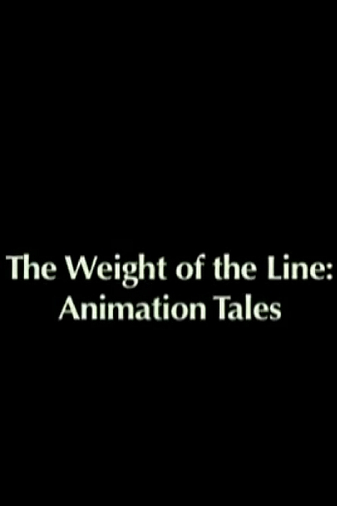 Pôster de The Weight of the Line: Animation Tales