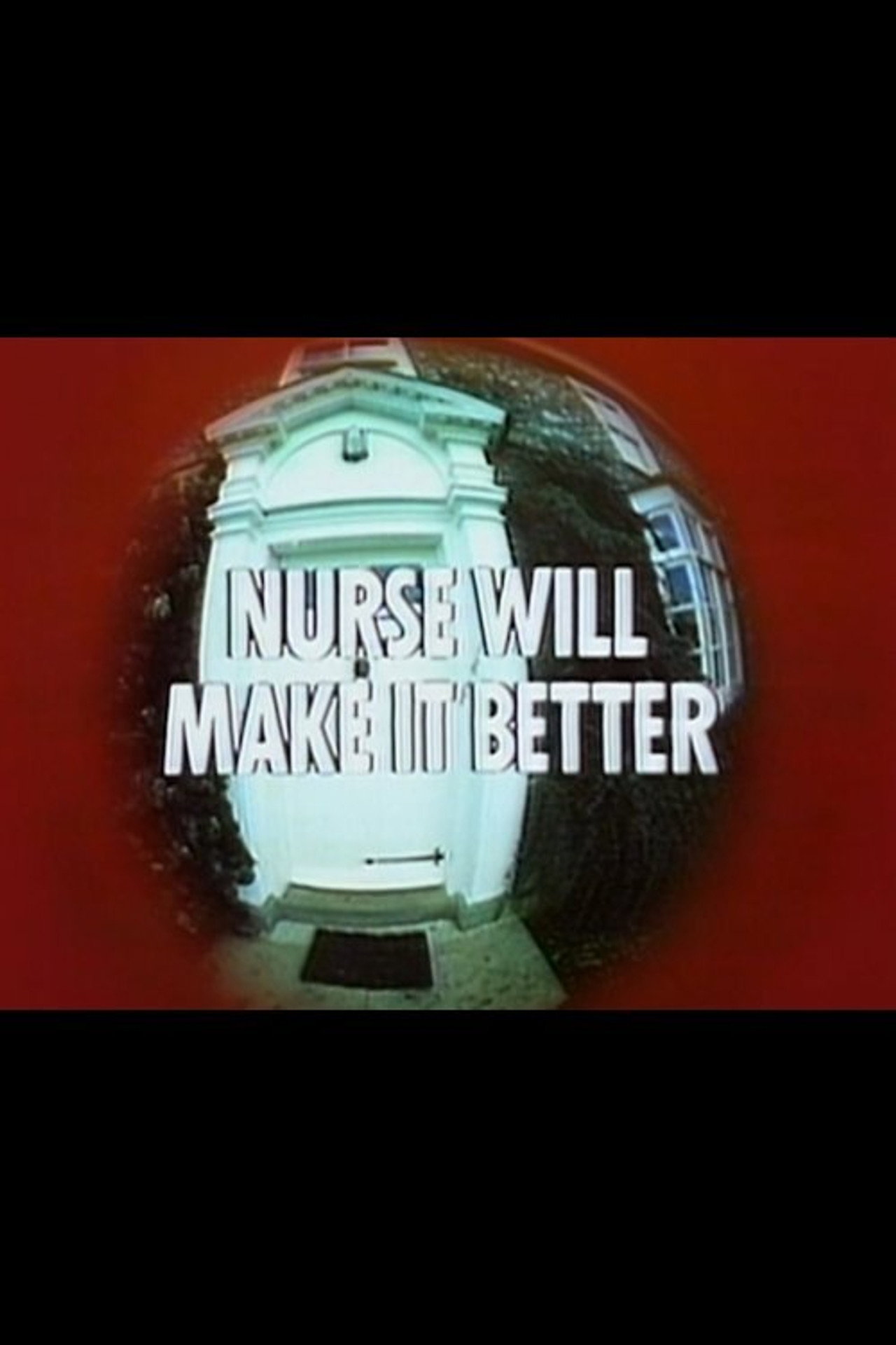 Pôster de Nurse Will Make It Better
