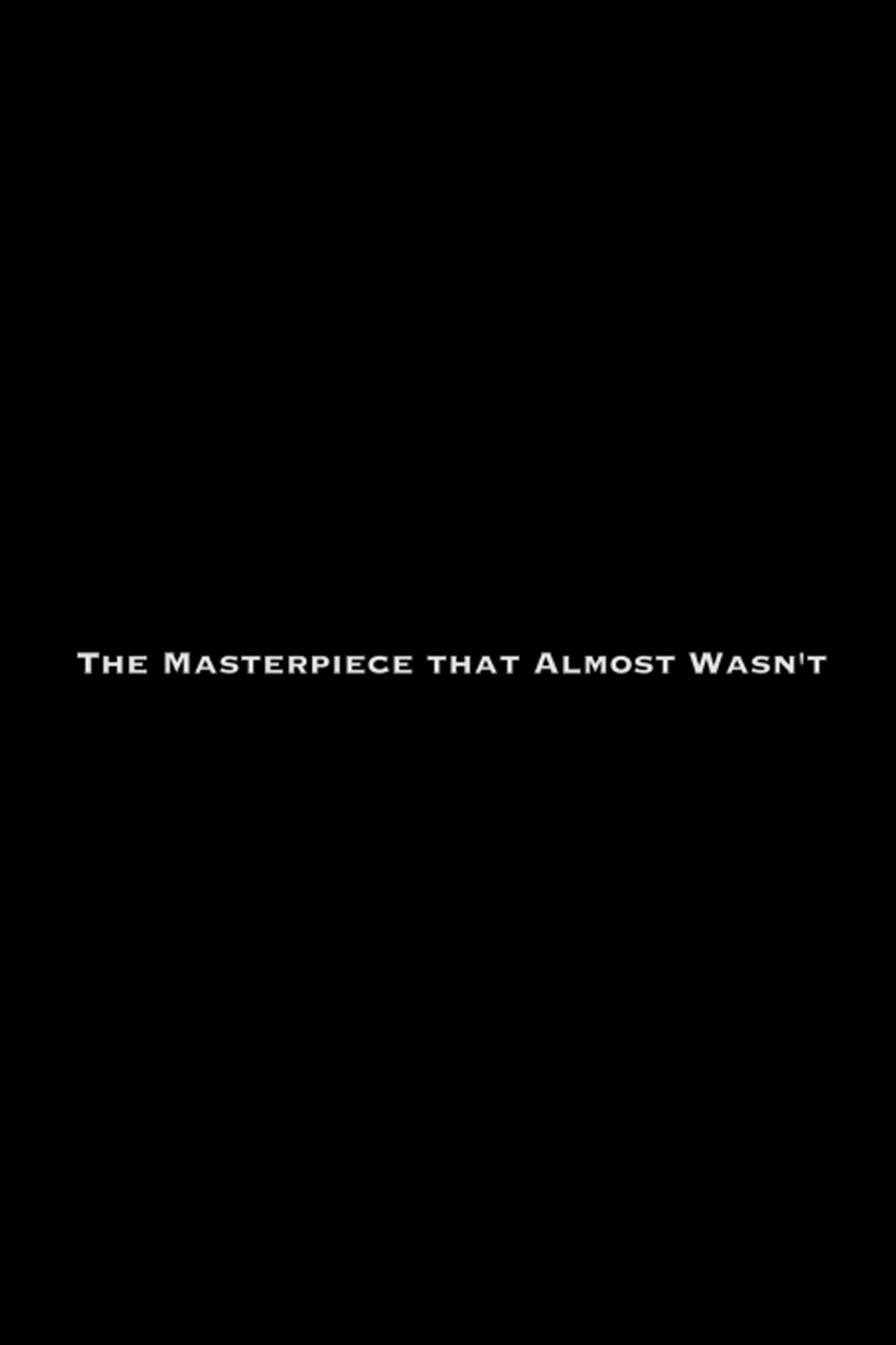 Pôster de The Masterpiece That Almost Wasn't