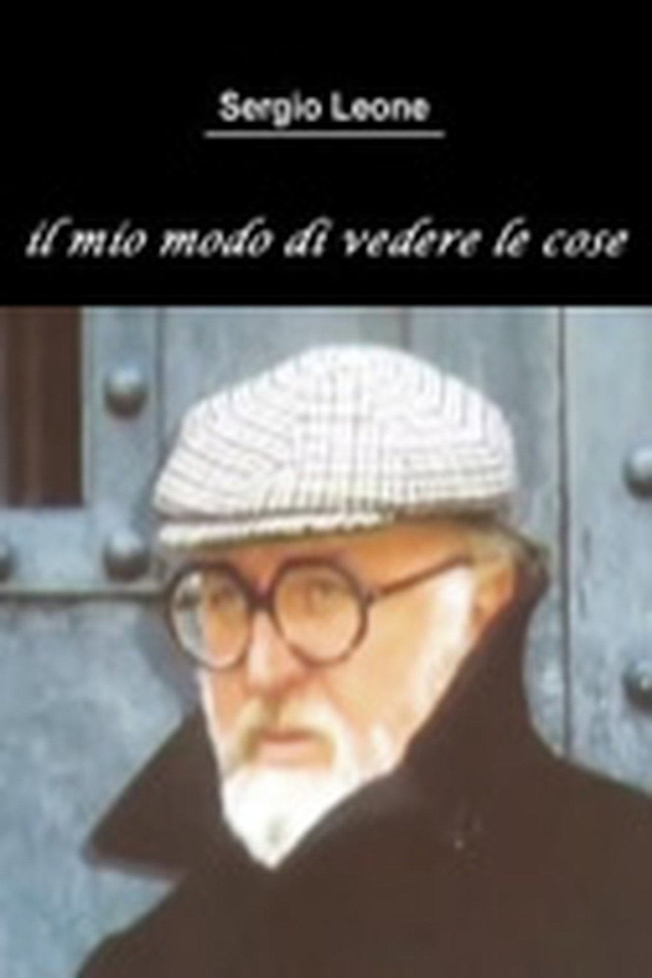 Pôster de Sergio Leone: The Way I See Things