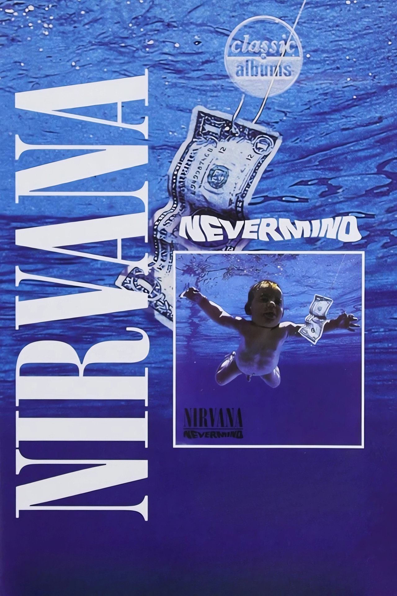 Pôster de Classic Albums: Nirvana - Nevermind