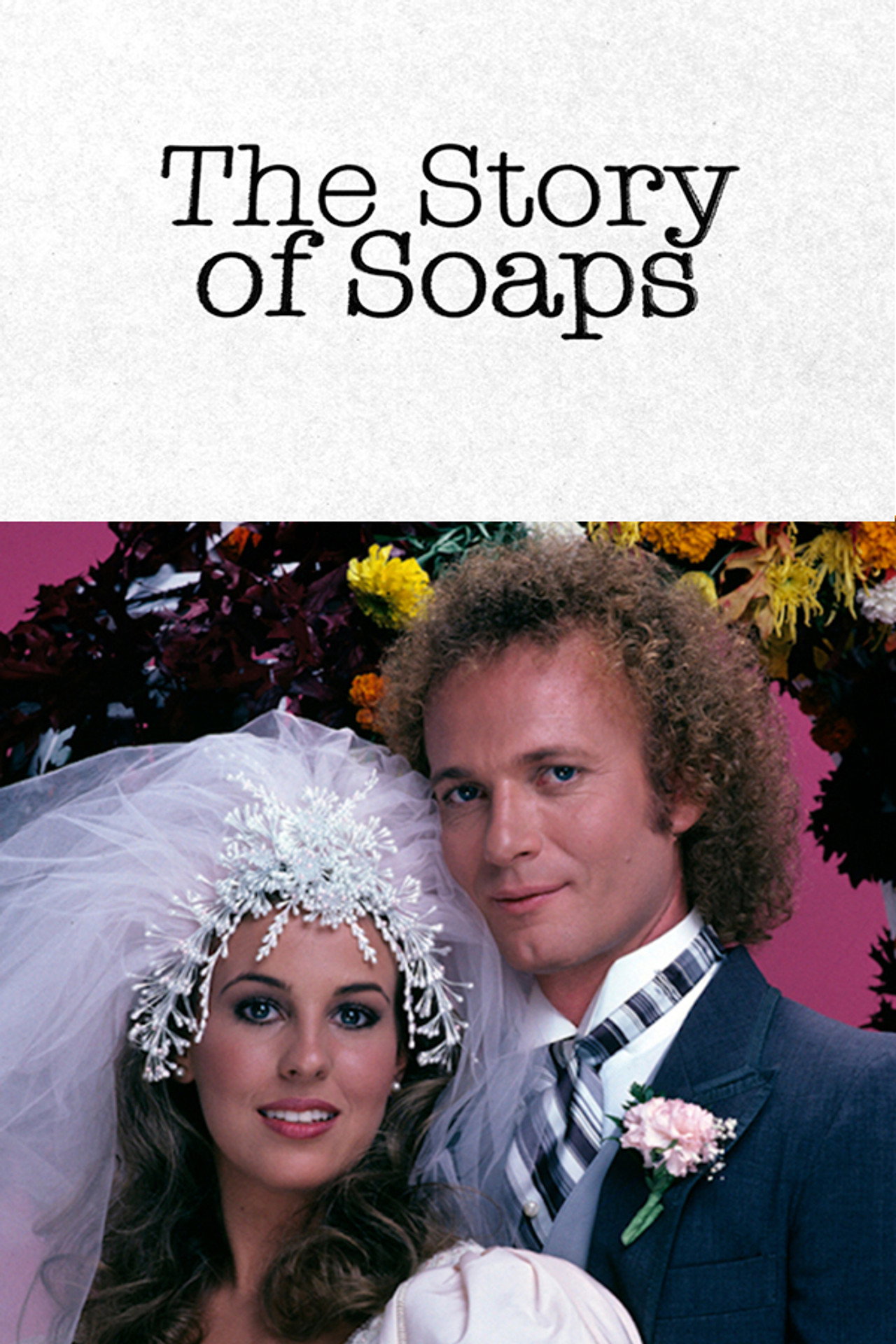 Pôster de The Story of Soaps