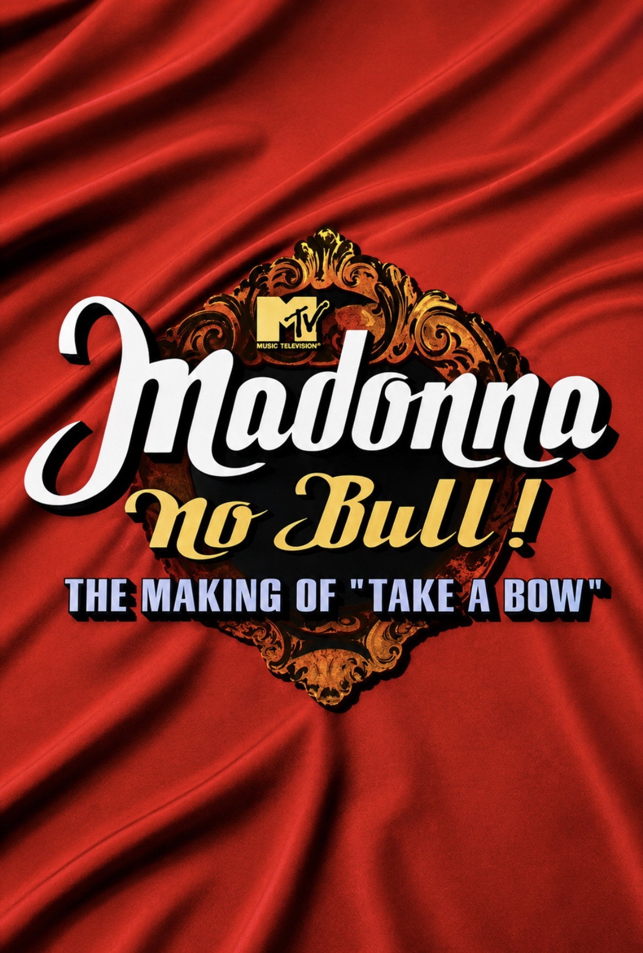 Pôster de Madonna: No Bull! The Making of 'Take a Bow'