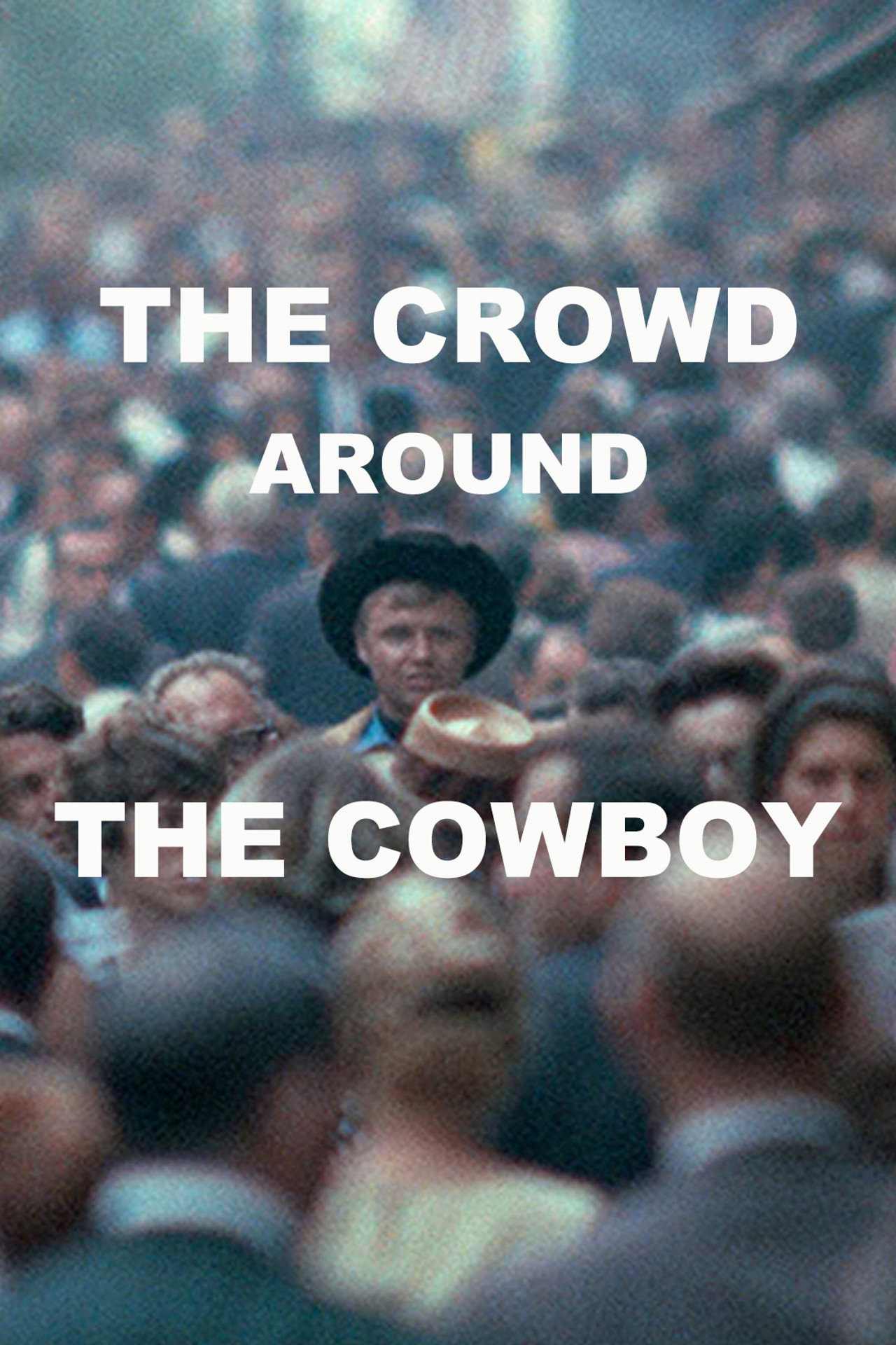 Pôster de The Crowd Around the Cowboy