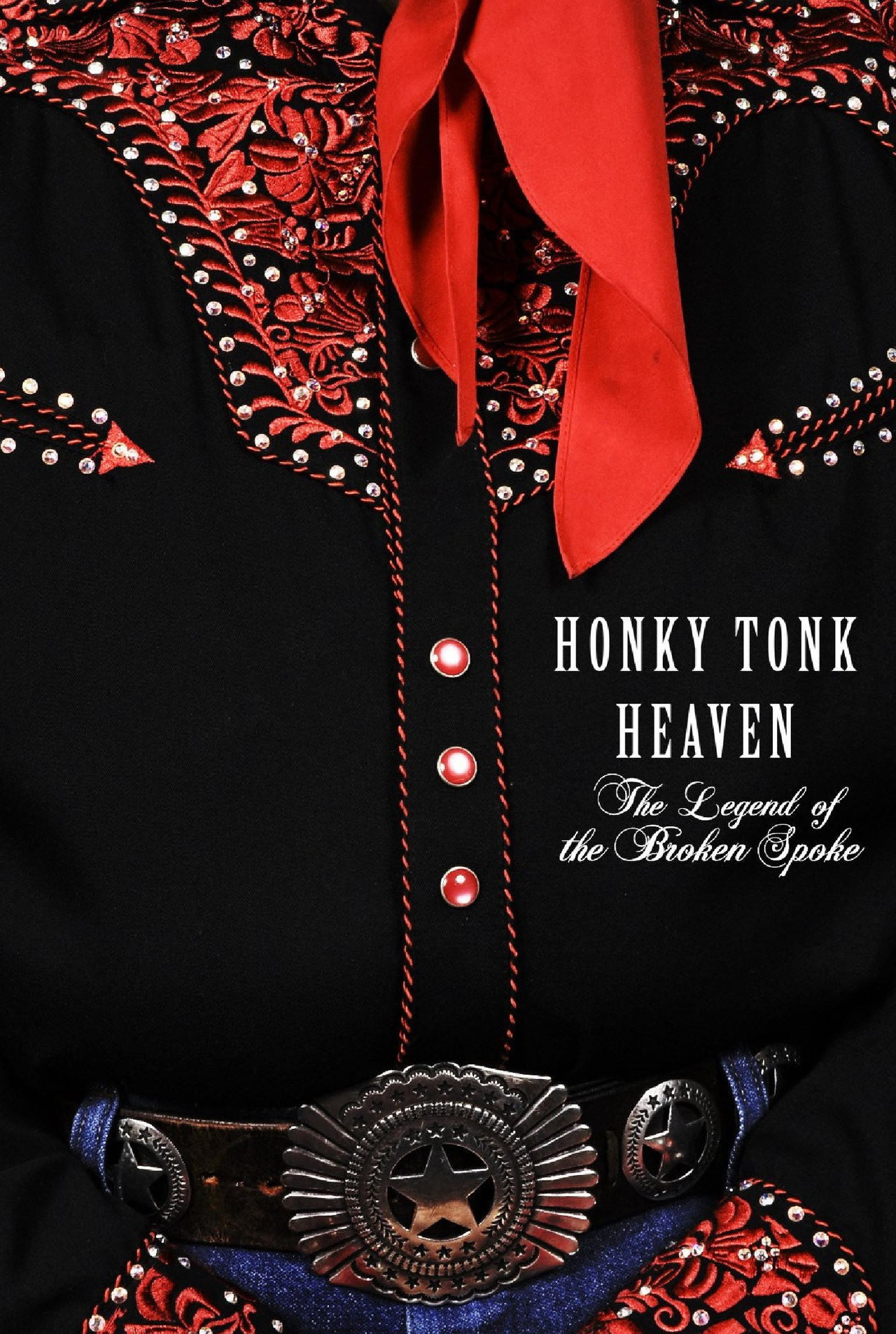 Pôster de Honky Tonk Heaven: Legend of the Broken Spoke