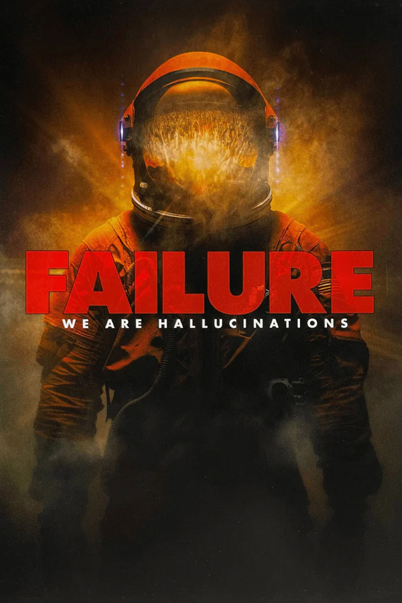 Pôster de Failure - We Are Hallucinations