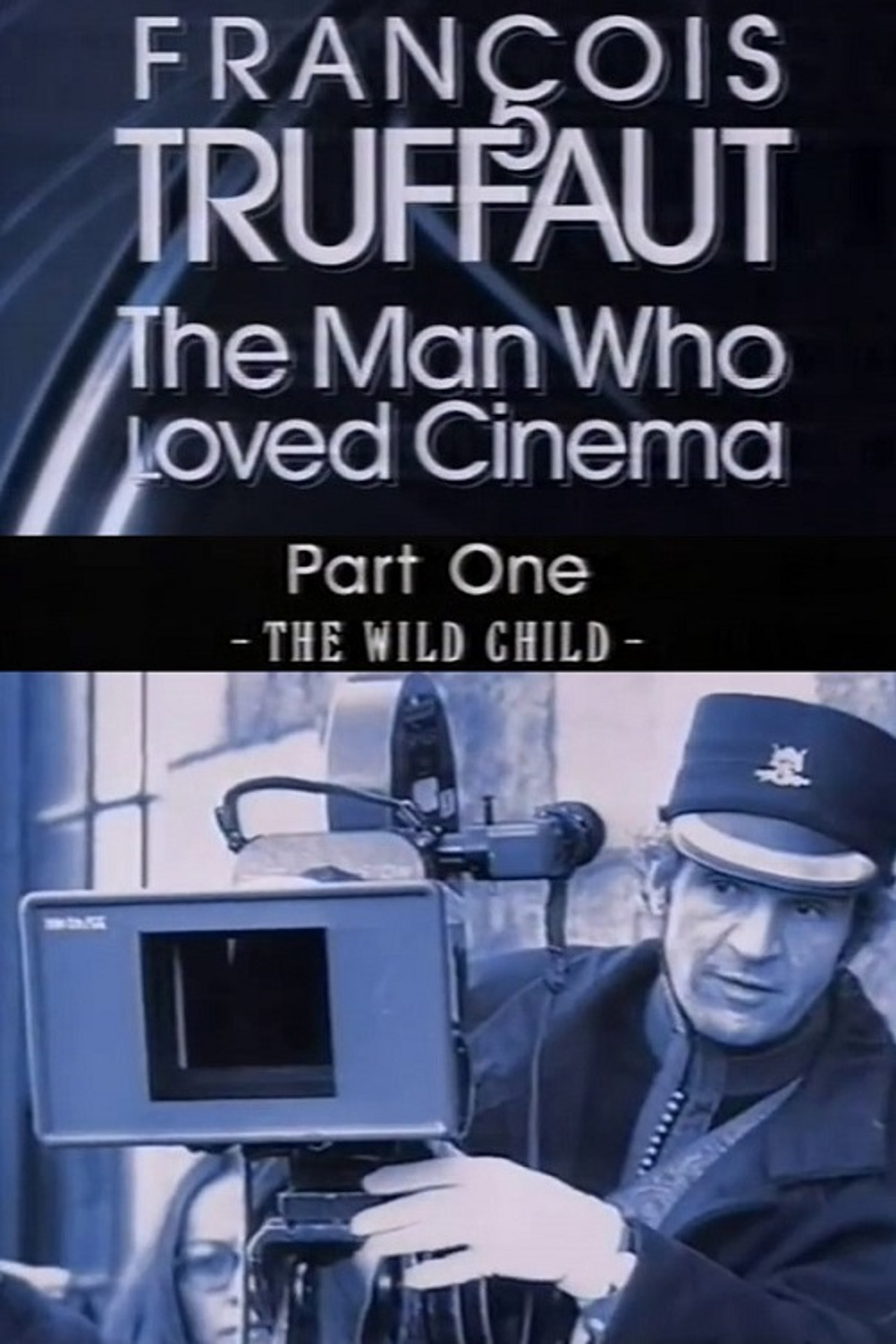 Pôster de François Truffaut: The Man Who Loved Cinema - The Wild Child