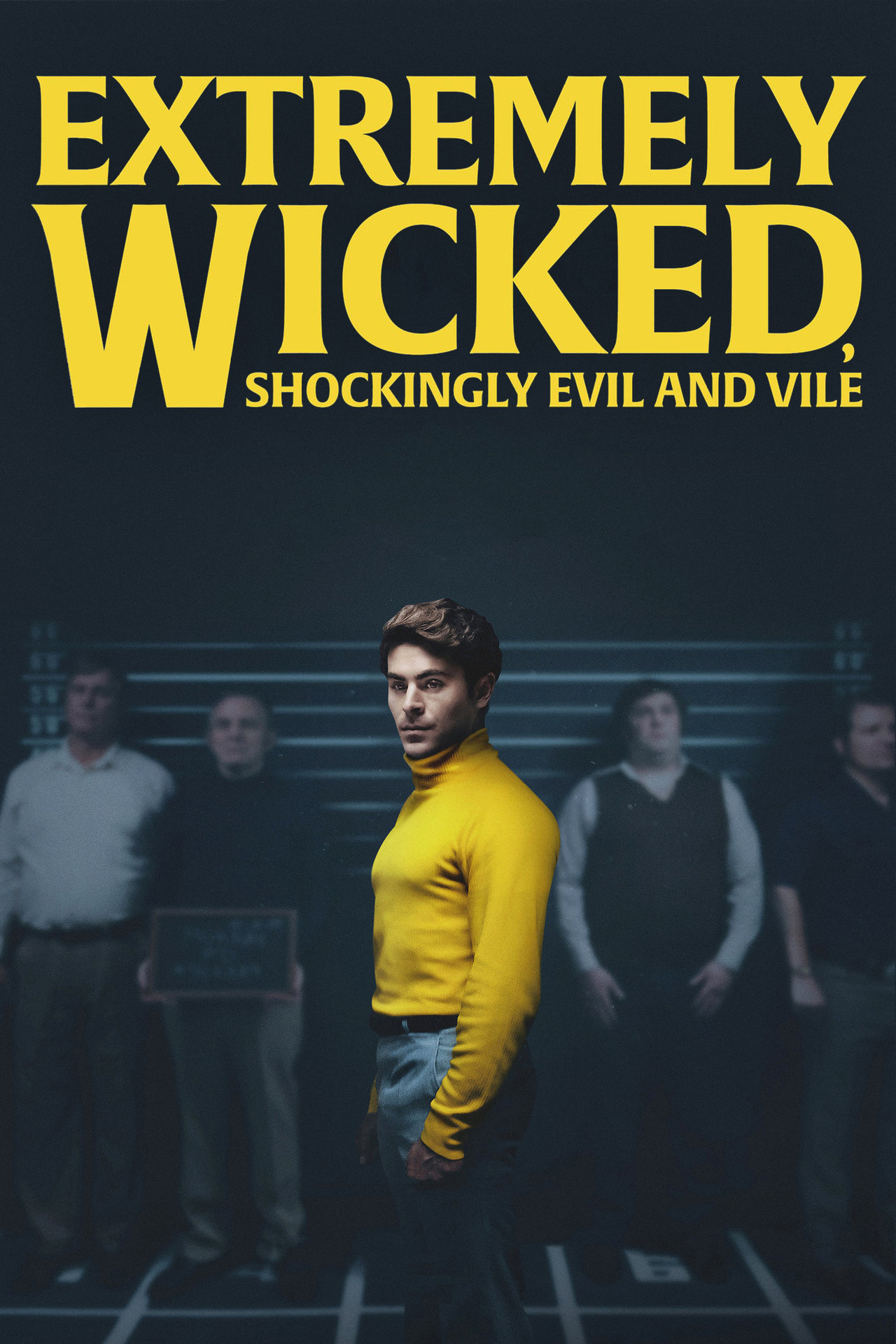 Pôster de Extremely Wicked, Shockingly Evil and Vile