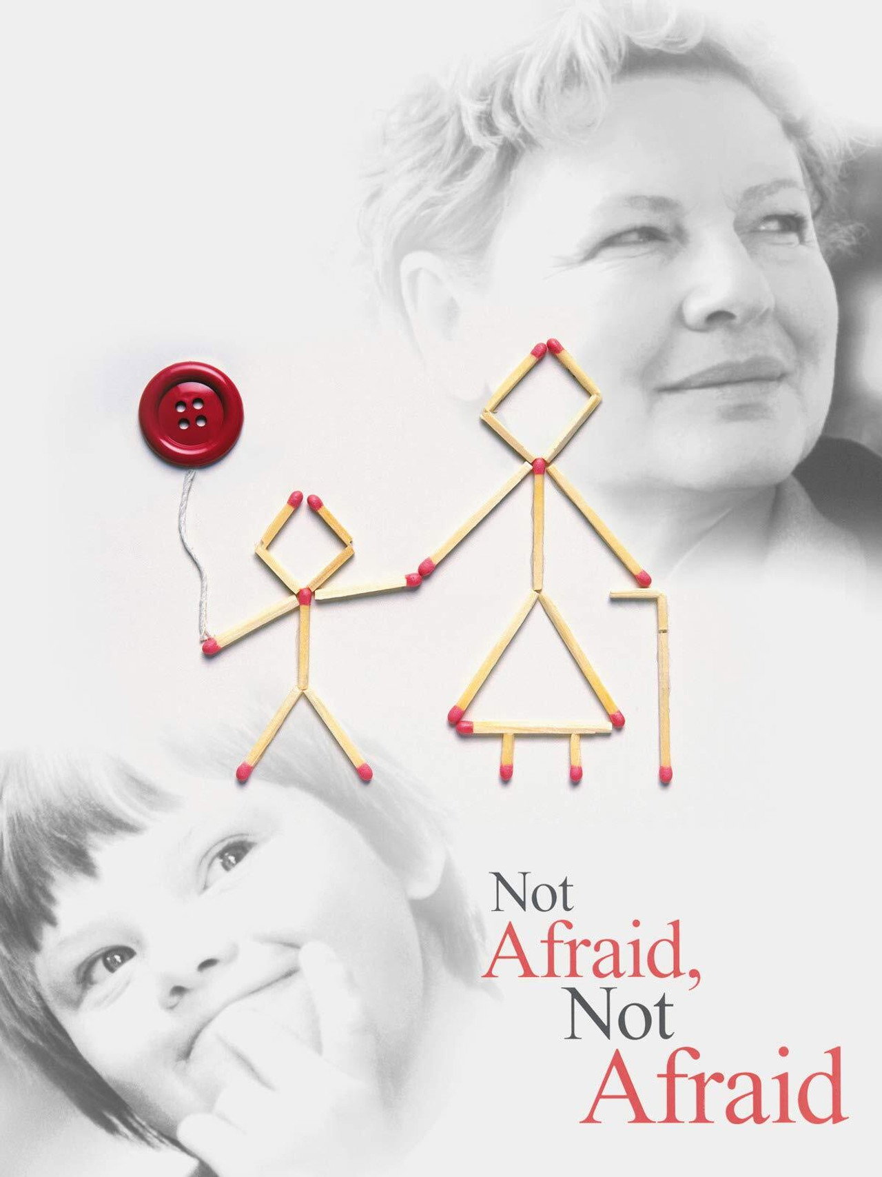 Pôster de Not Afraid, Not Afraid