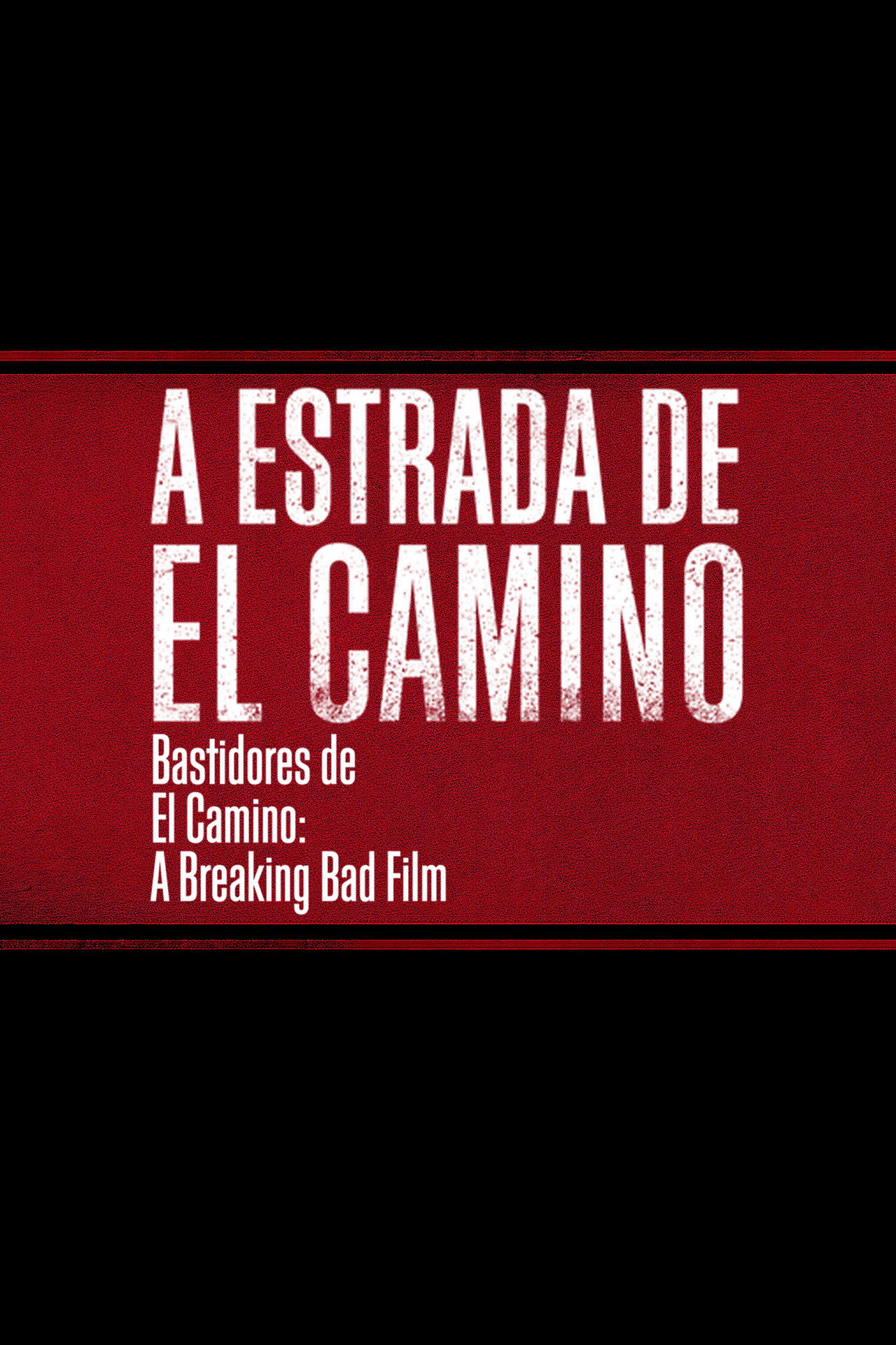 Pôster de A Estrada de El Camino - Bastidores de El Camino: A Breaking Bad Film