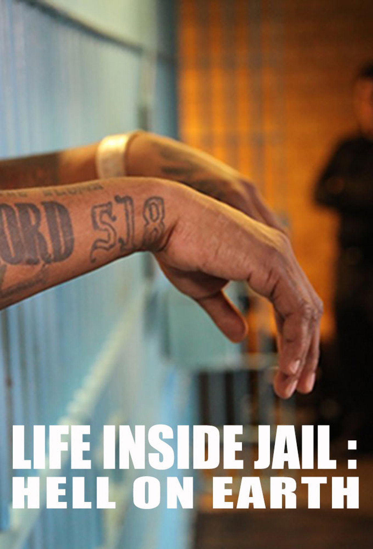 Pôster de Life Inside Jail: Hell On Earth