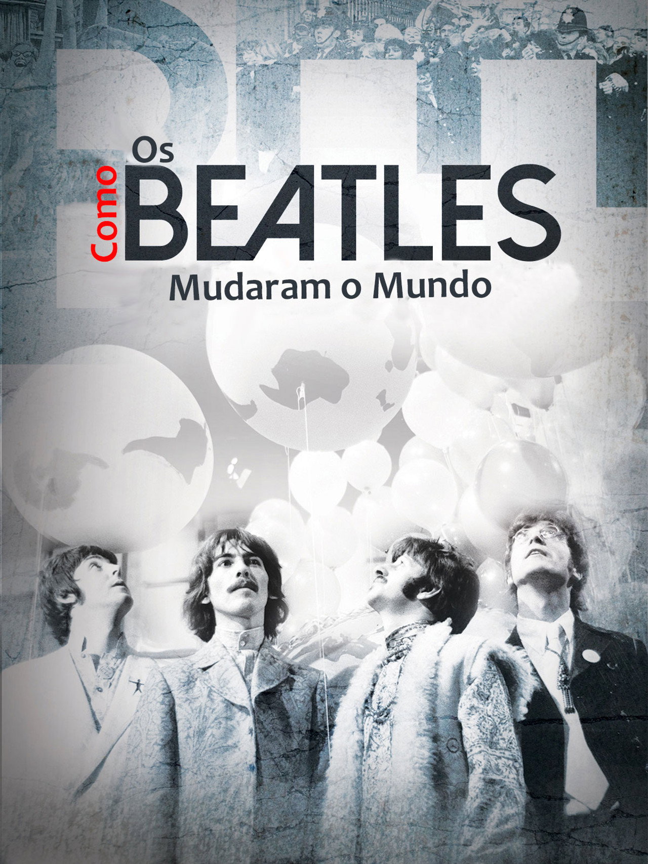 Pôster de Como os Beatles Mudaram o Mundo