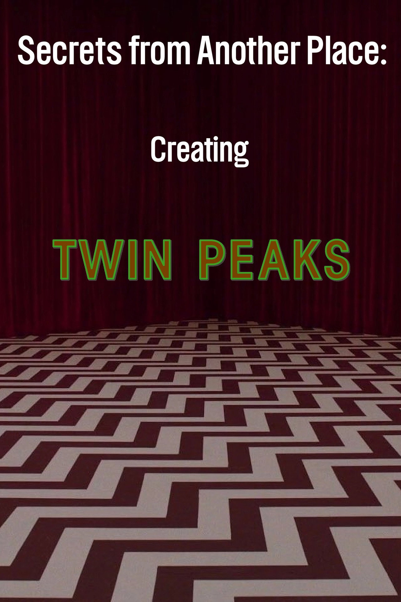 Pôster de Secrets from Another Place: Creating Twin Peaks
