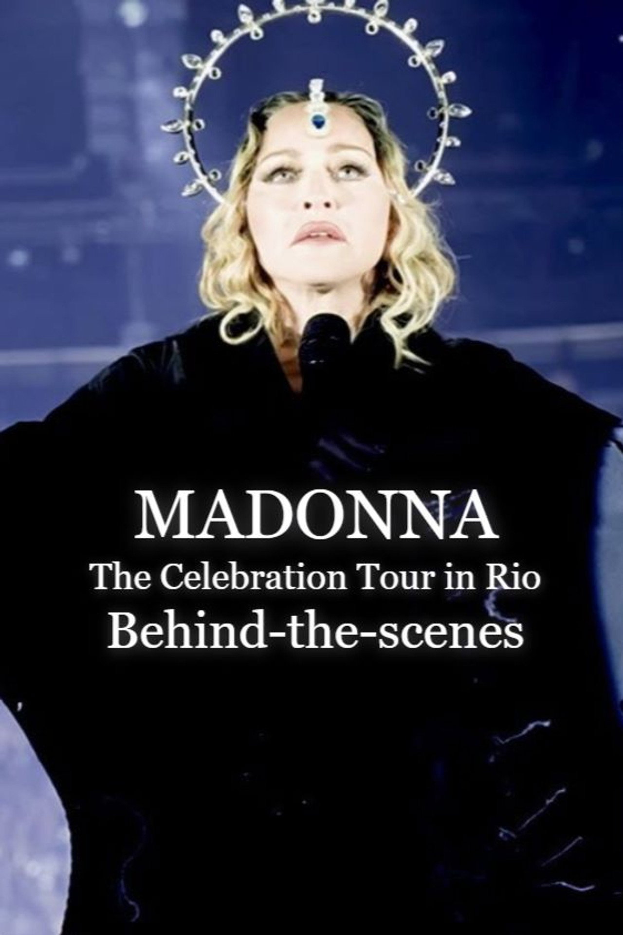 Pôster de Madonna: The Celebration Tour in Rio (Behind-the-scenes)