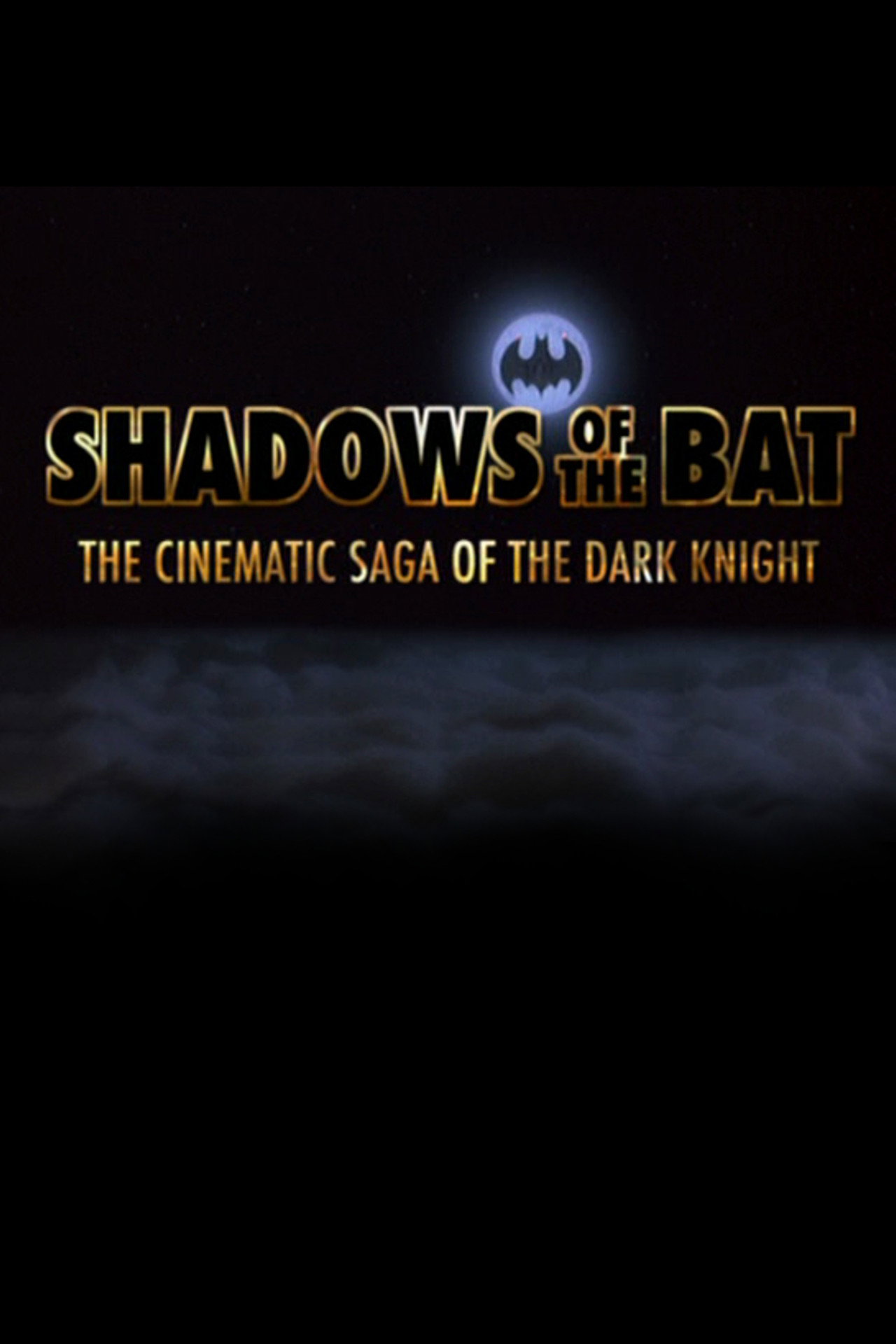 Pôster de Shadows of the Bat: The Cinematic Saga of the Dark Knight