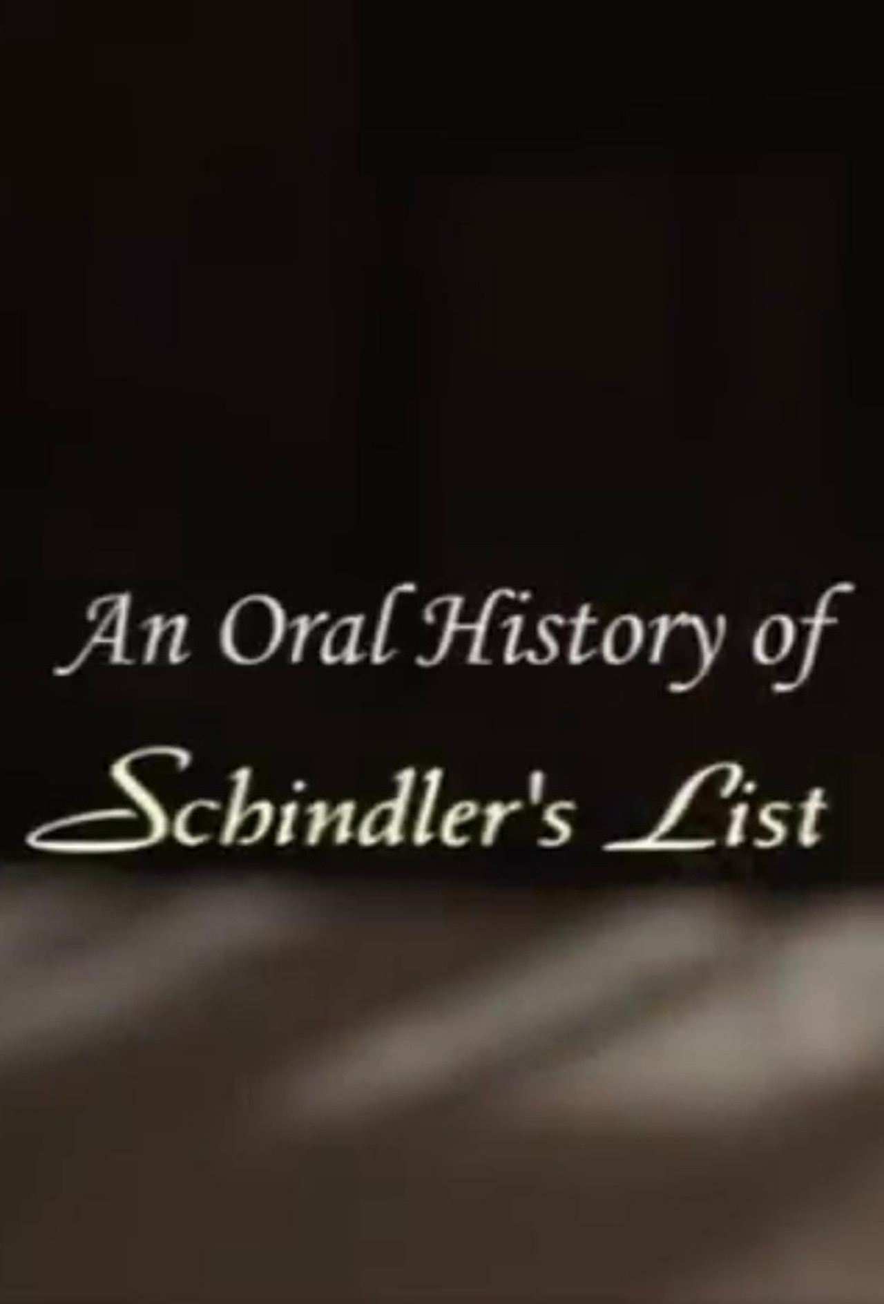 Pôster de An Oral History of: Schindler's List