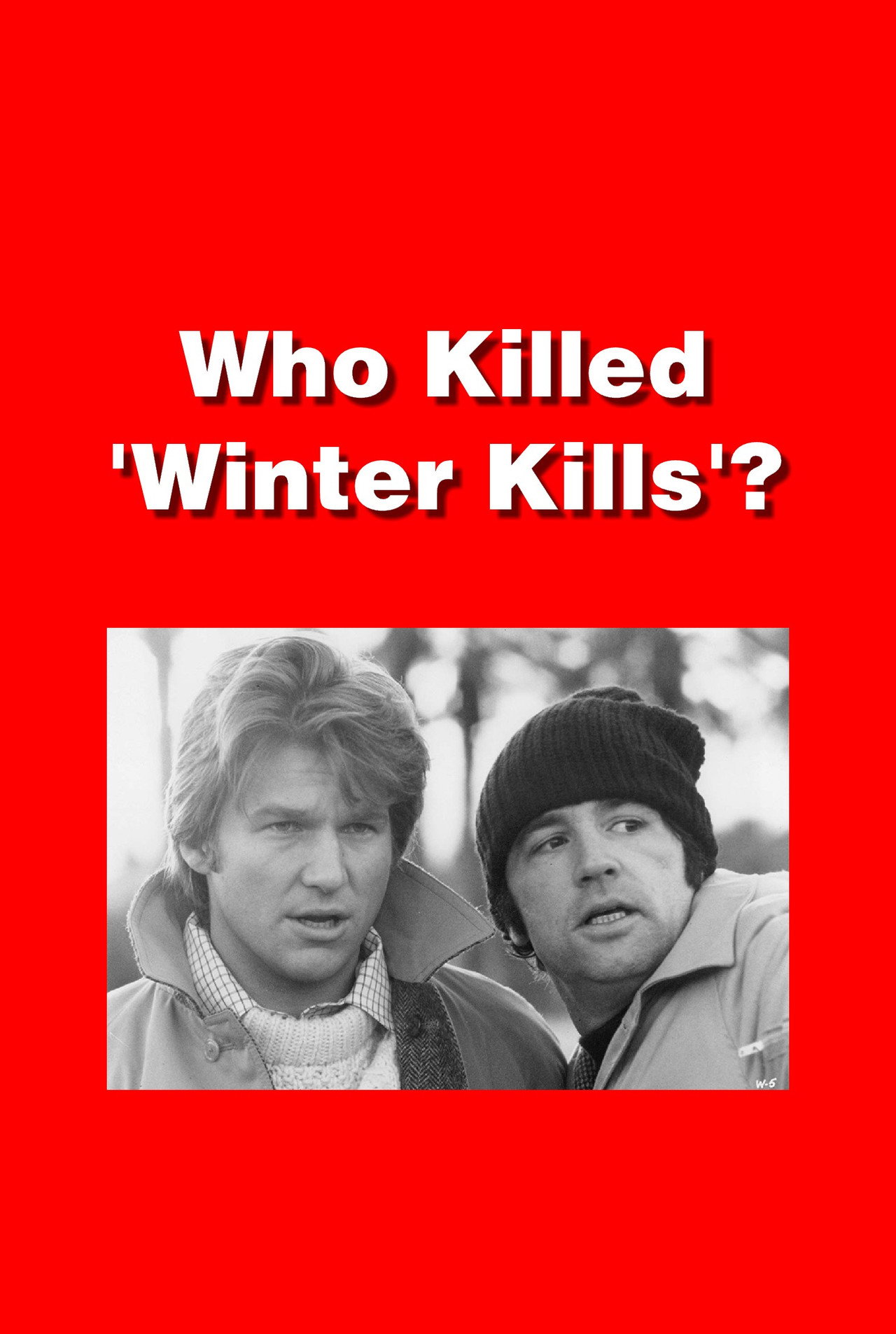 Pôster de Who Killed 'Winter Kills'?