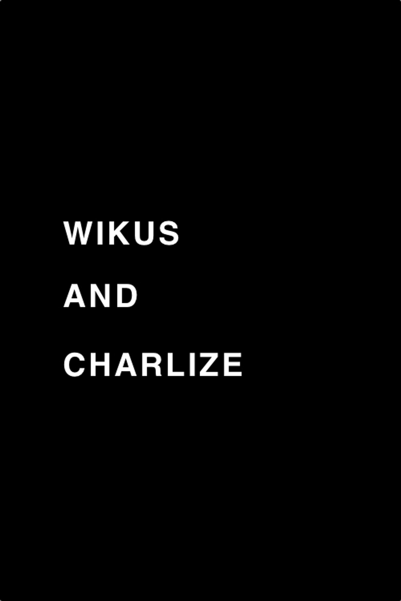 Pôster de Wikus and Charlize