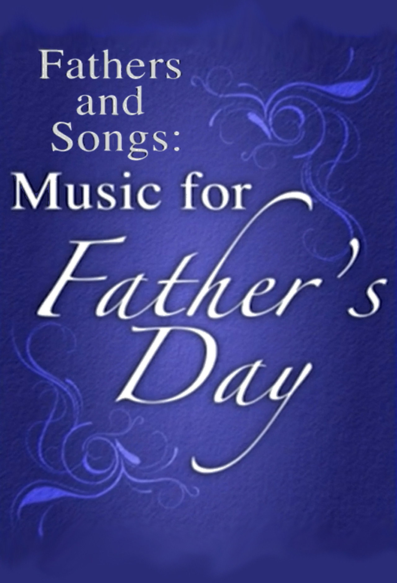 Pôster de Fathers and Songs: Music for Father's Day