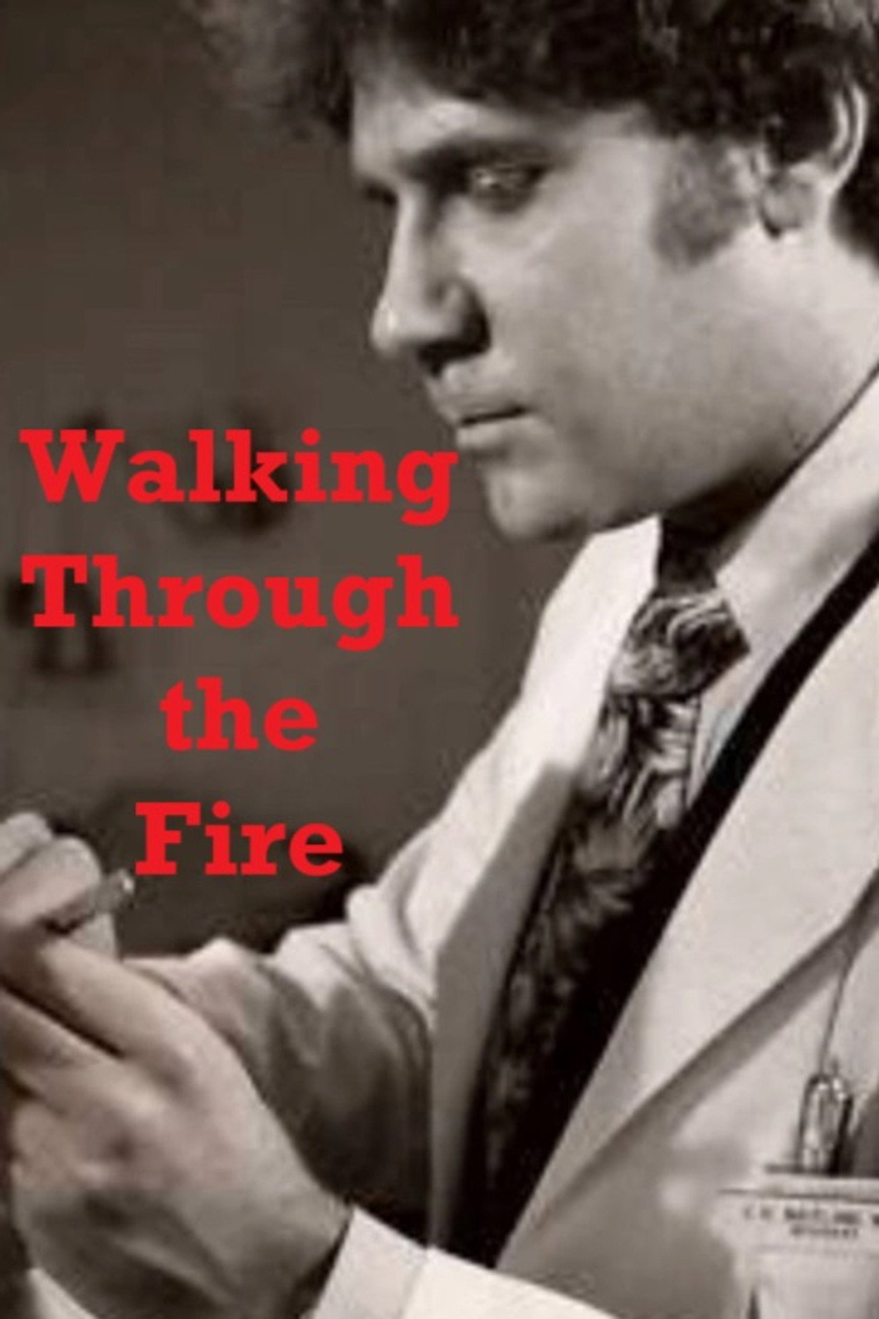 Pôster de Walking Through the Fire