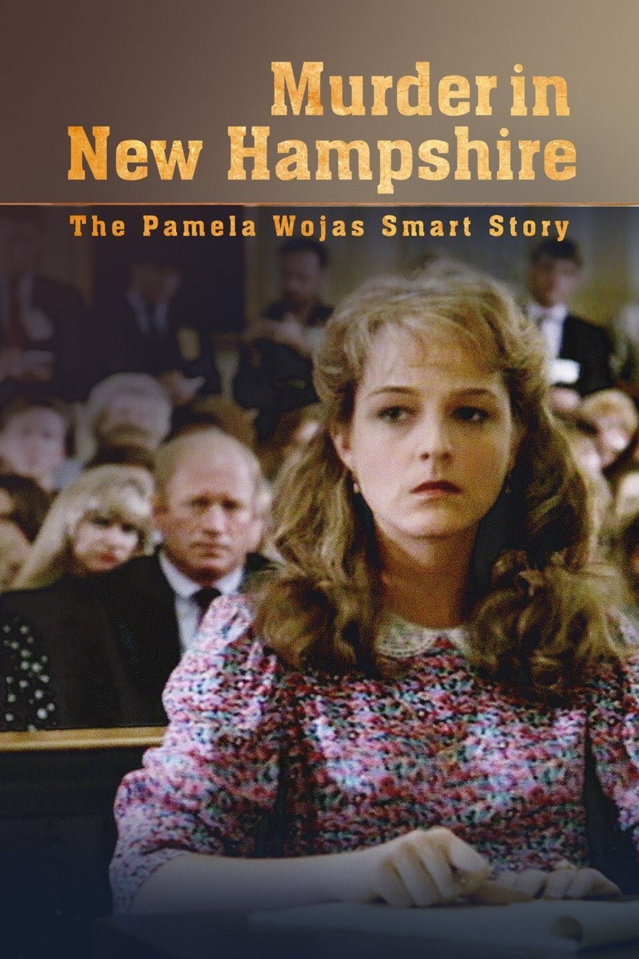 Pôster de Murder in New Hampshire: The Pamela Wojas Smart Story