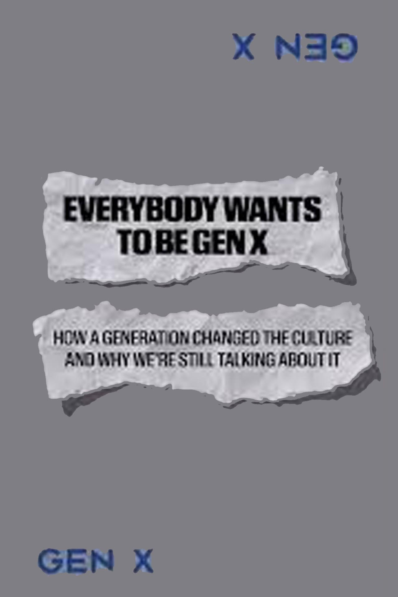 Pôster de Everybody Wants to Be Gen X