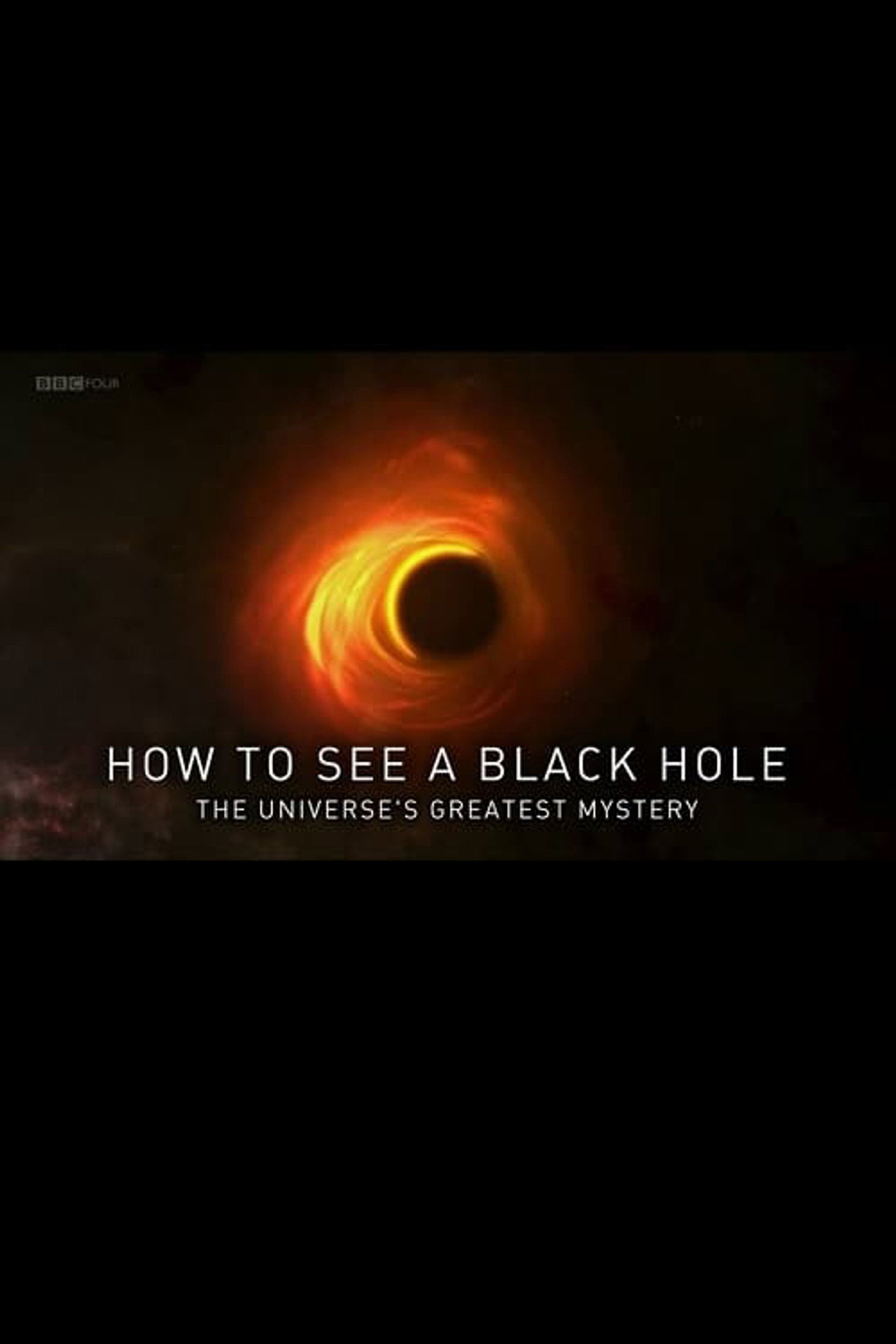 Pôster de Como Ver Um Buraco Negro: O Maior Mistério do Universo
