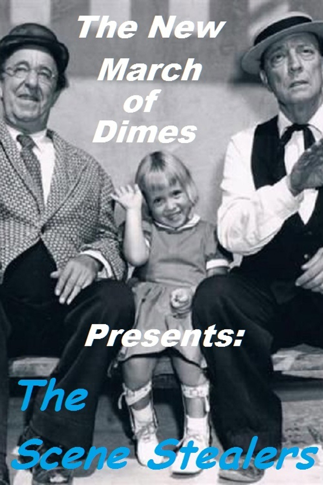 Pôster de The New March of Dimes Presents: The Scene Stealers
