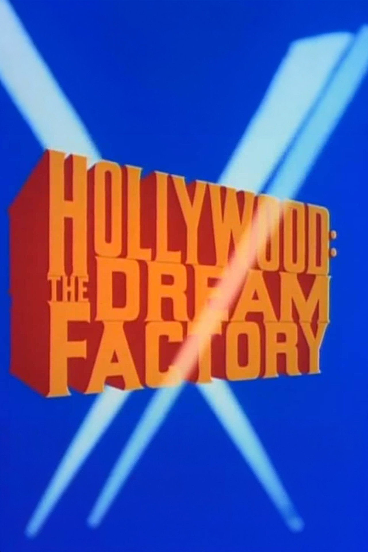 Pôster de Hollywood: The Dream Factory
