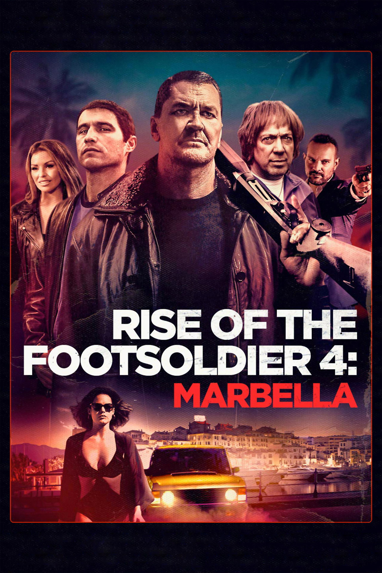 Pôster de Rise of the Footsoldier 4: Marbella