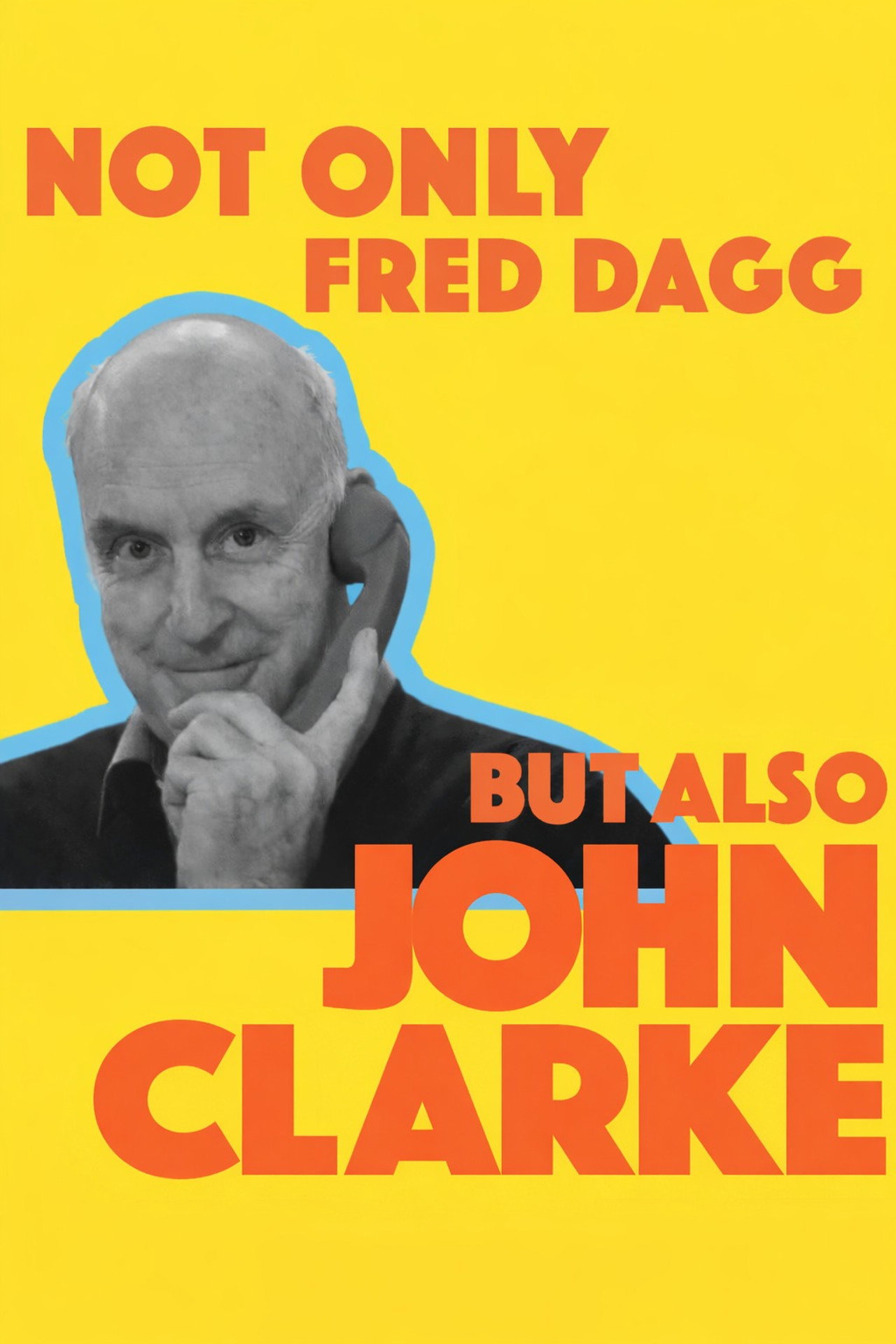 Pôster de Not Only Fred Dagg But Also John Clarke