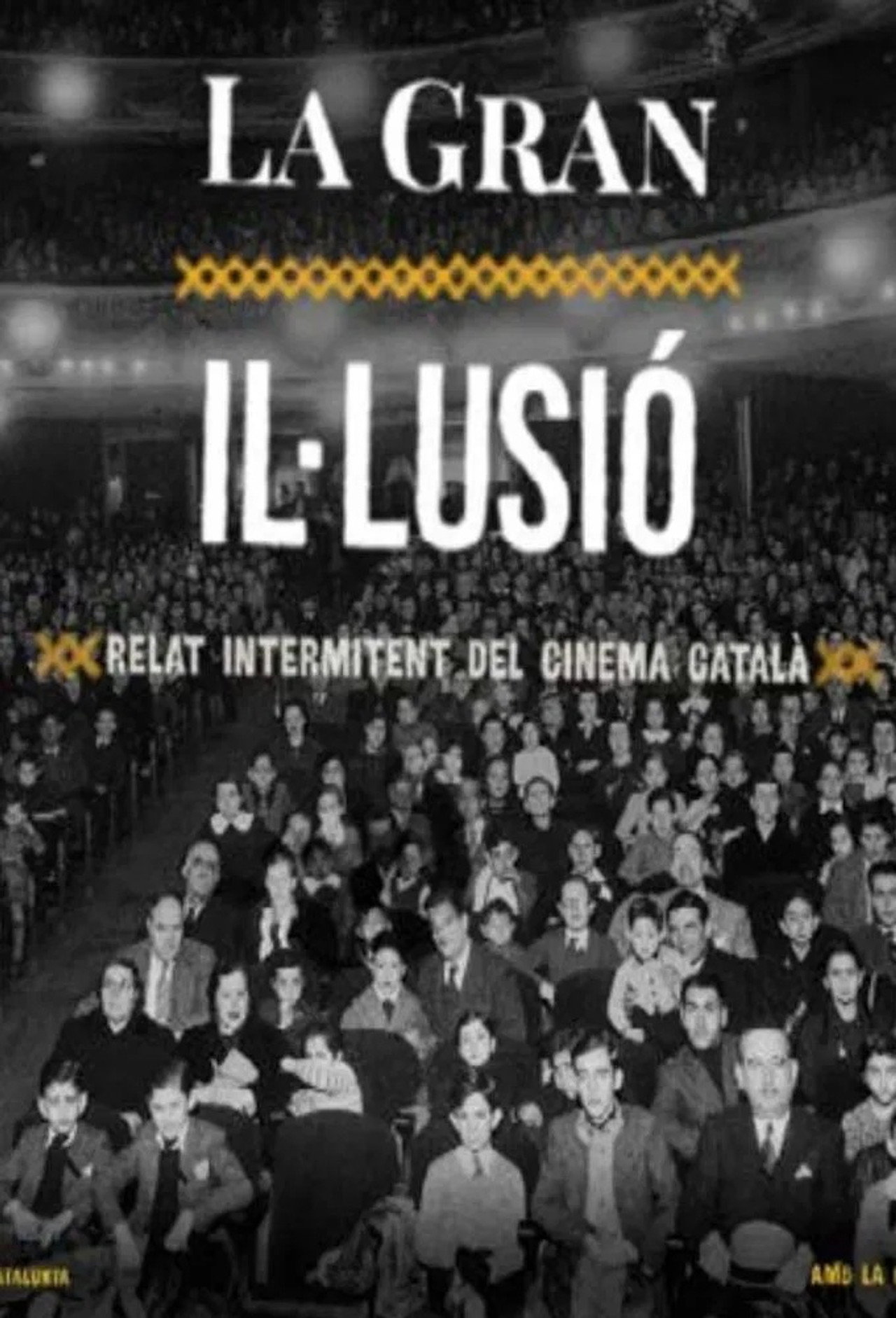 Pôster de La gran il·lusió, relat intermitent del cinema català