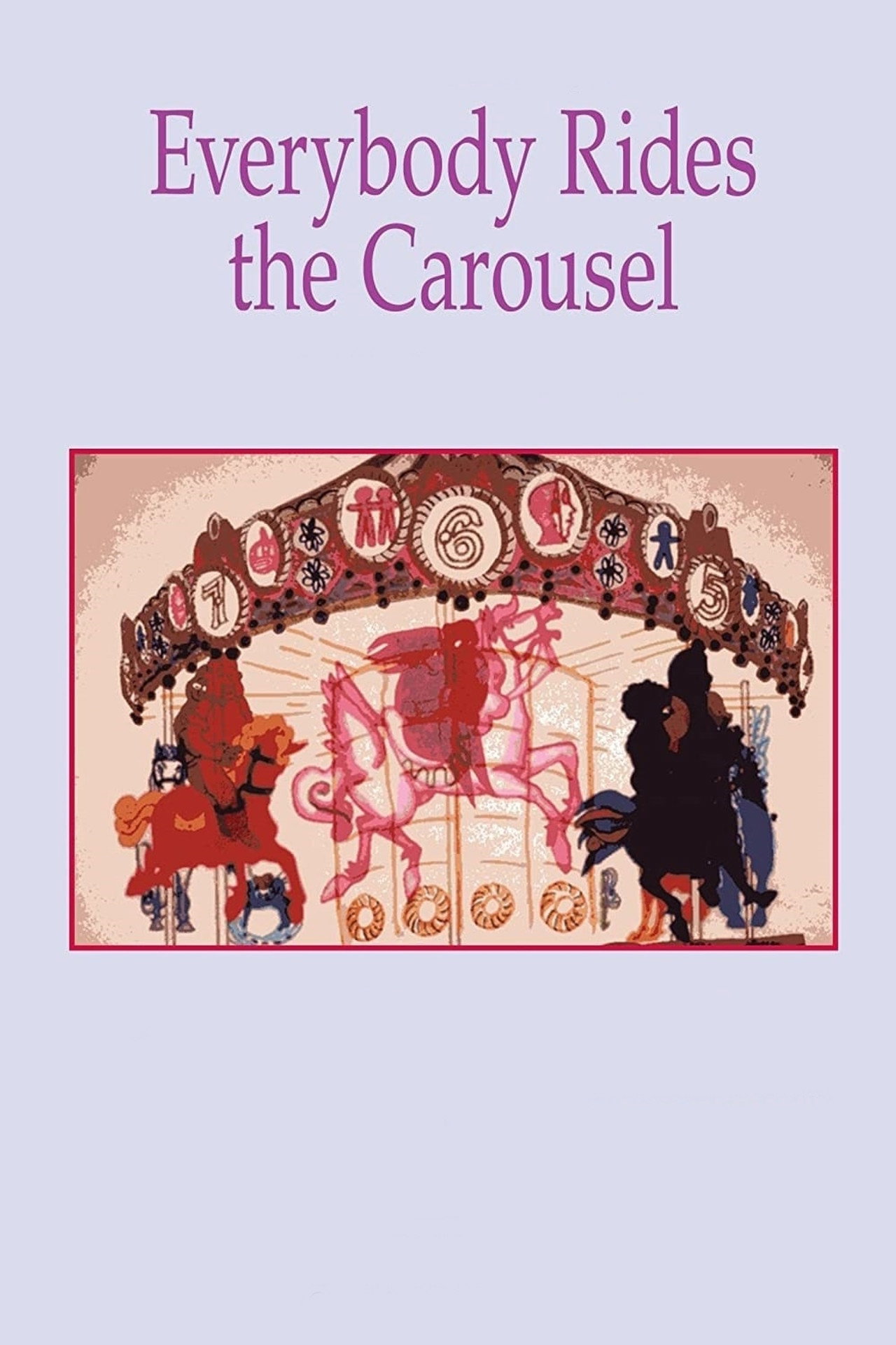 Pôster de Everybody Rides the Carousel