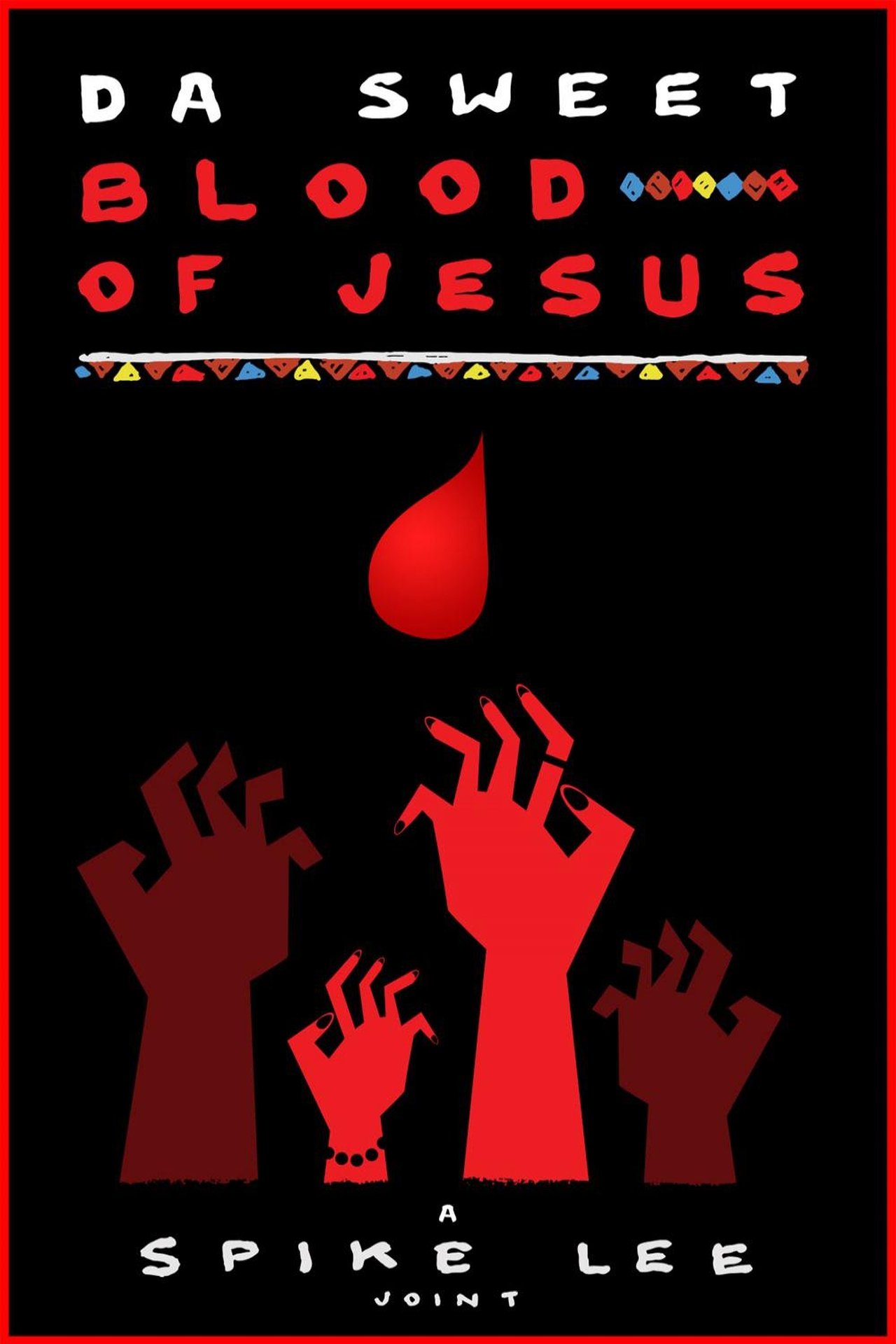 Pôster de Da Sweet Blood of Jesus
